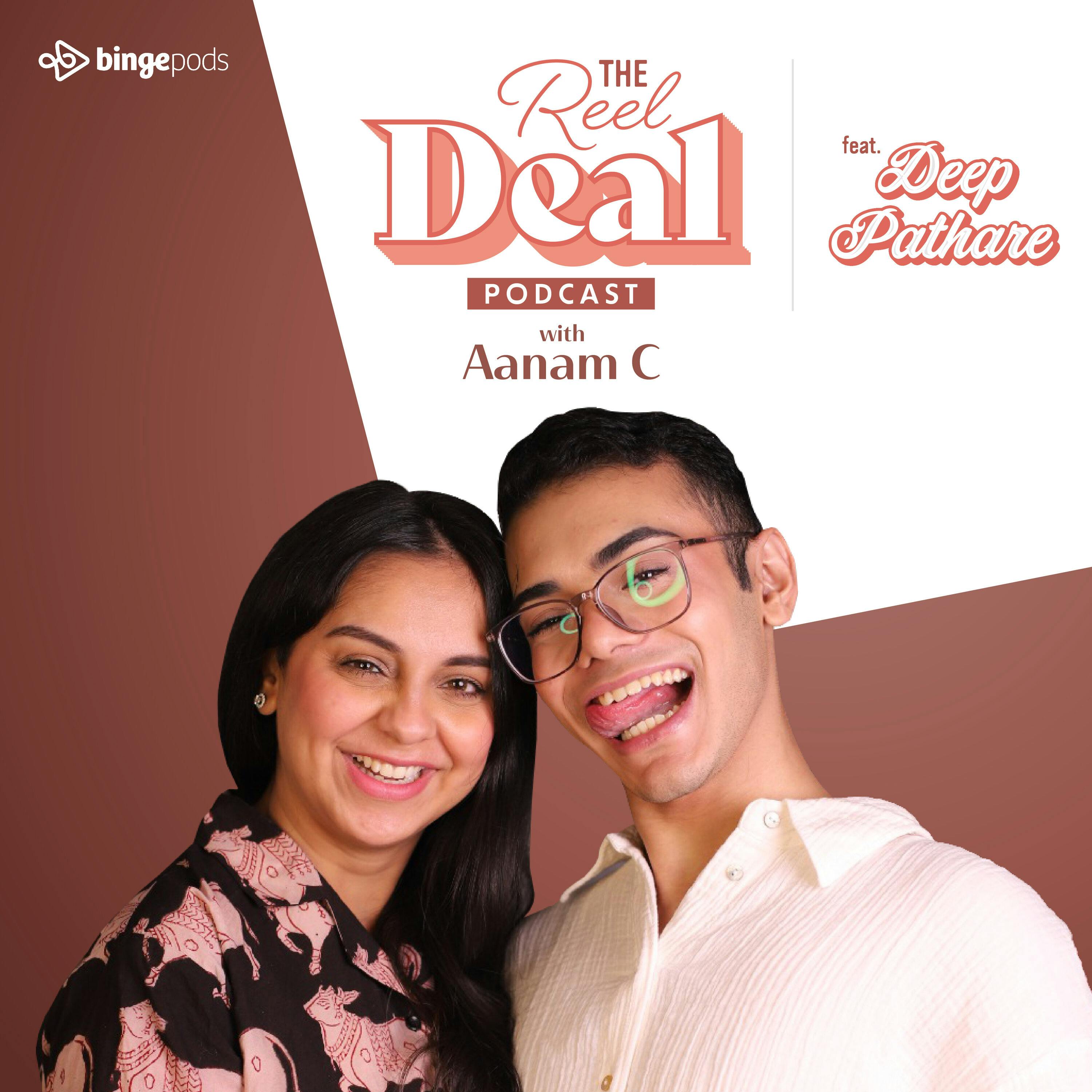 The Reel Deal with Aanam C