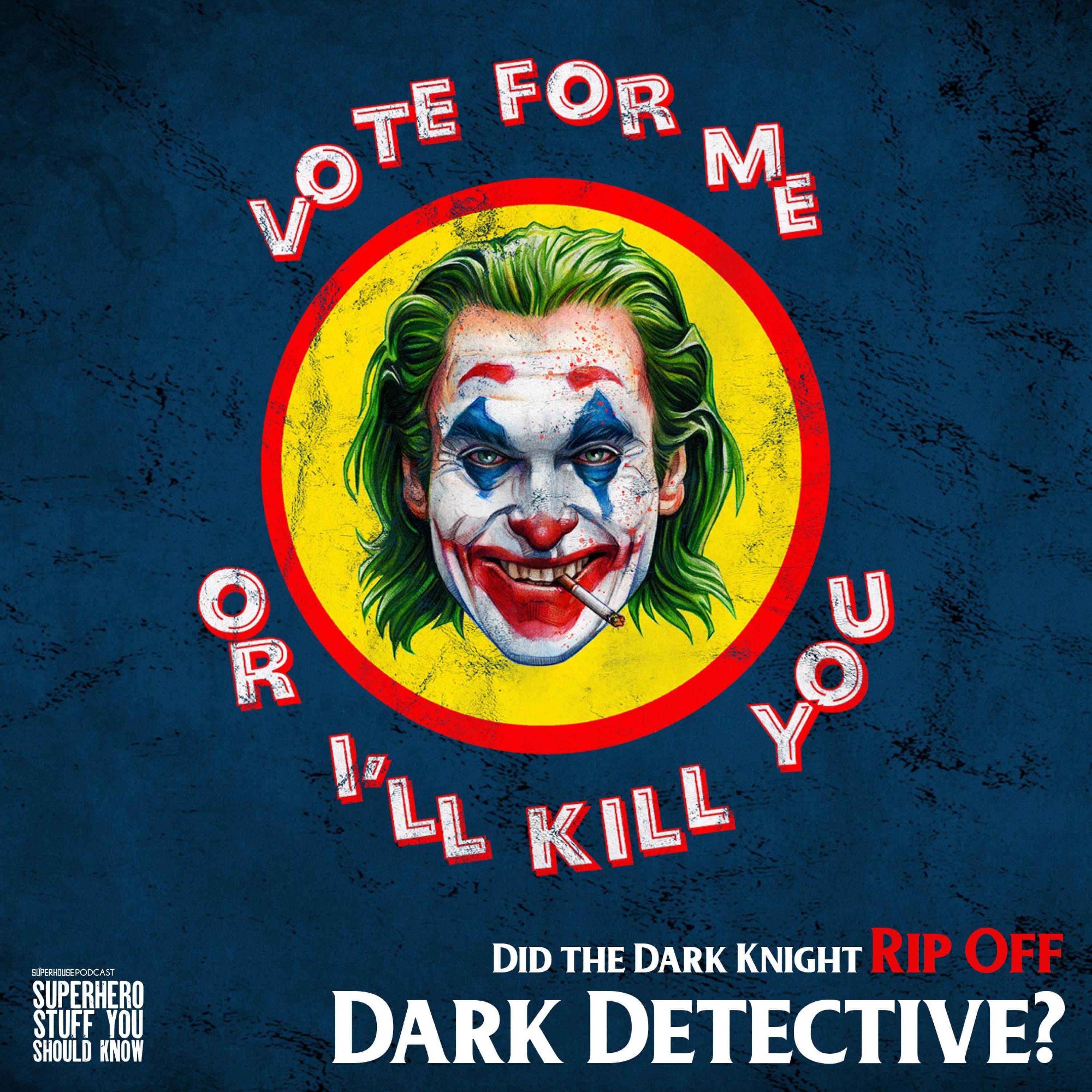 Did The Dark Knight Rip Off Dark Detective? episode artwork