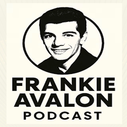 The Frankie Avalon Podcast