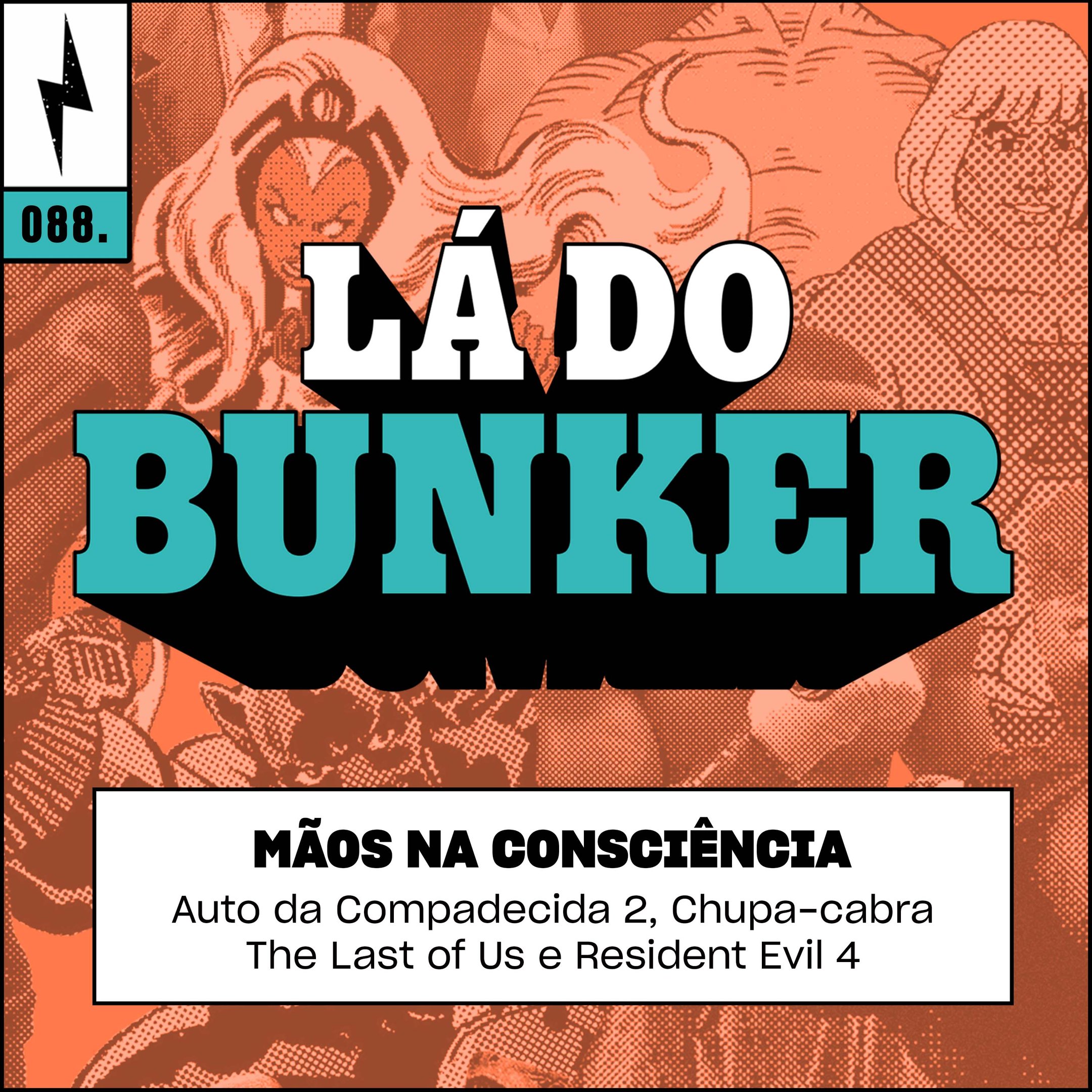 Lá do Bunker 88 - Mãos na consciência