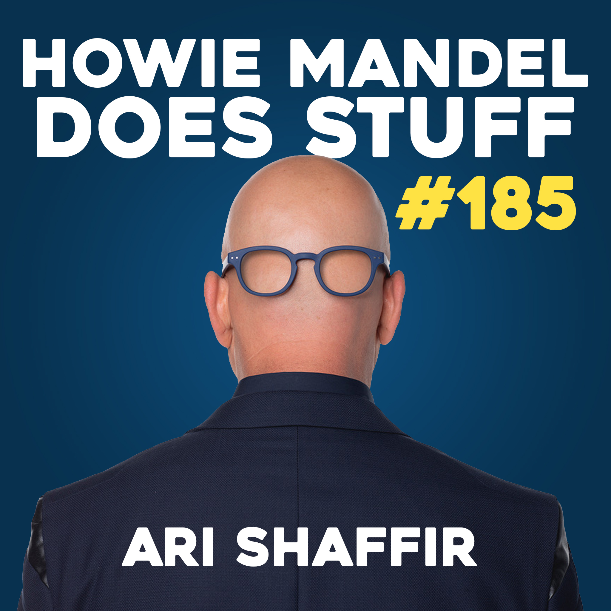 Ari Shaffir | Howie Mandel Does Stuff with Jackelyn Shultz #185