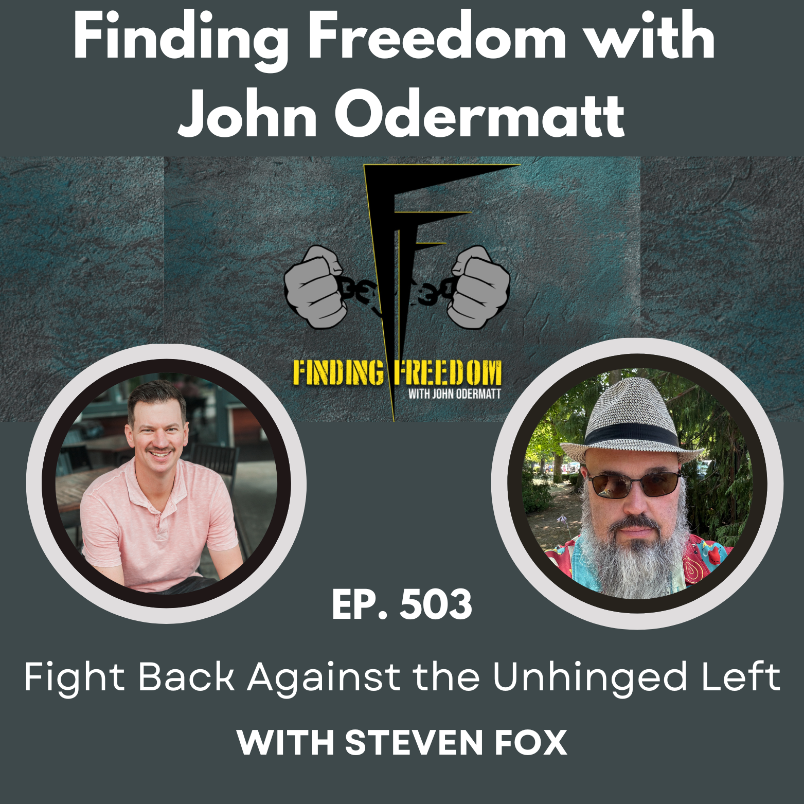 Fighting Back Against the Unhinged Left with Steven Fox