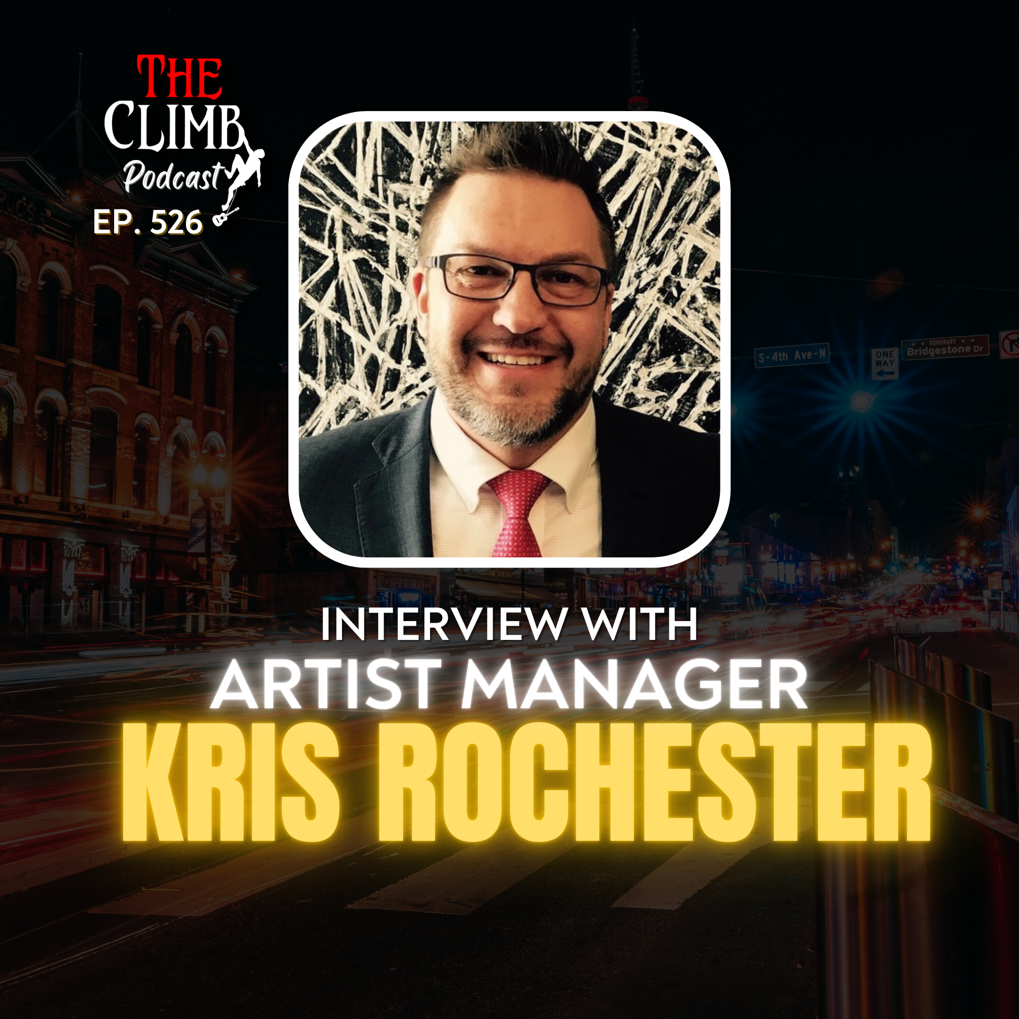 Ep 526: Interview with Artist Manager,  Kris Rochester