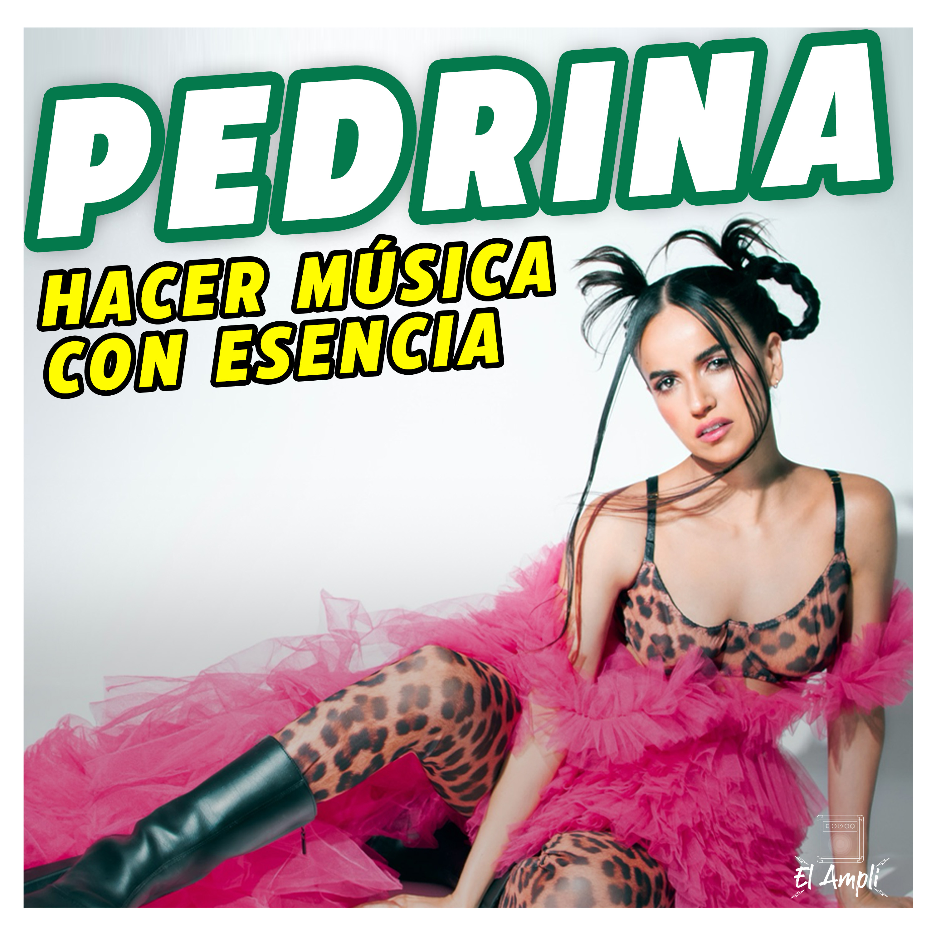 PEDRINA - Hacer música con esencia | El Ampli Mx episode artwork