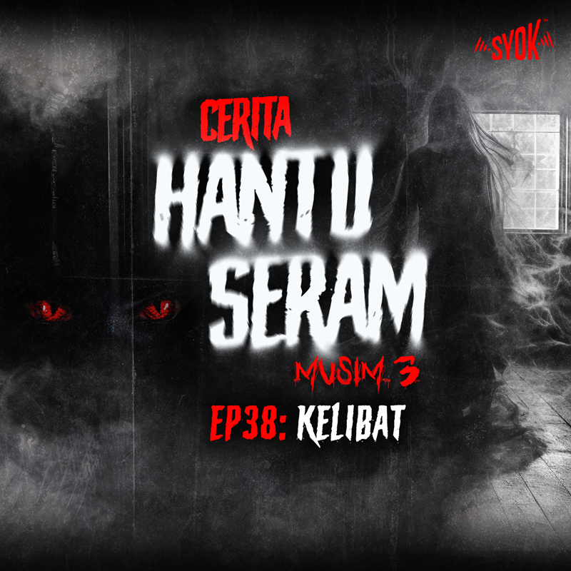 Cerita Hantu Seram - SYOK Podcast [BM]