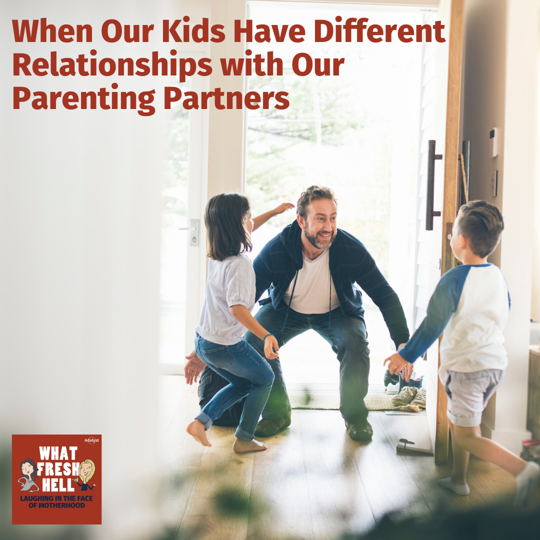 When Our Kids Have Different Relationships with Our Parenting Partners