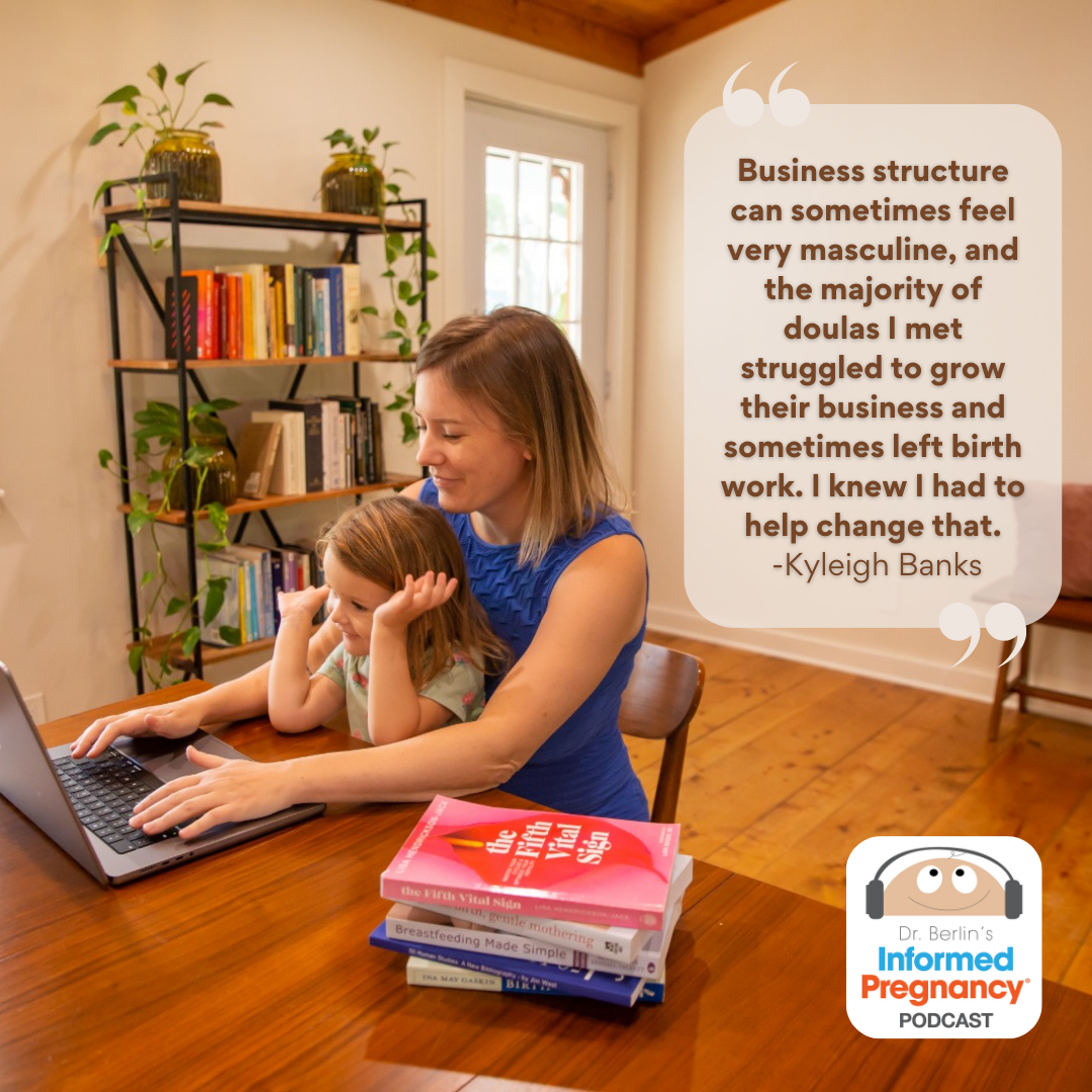 Ep. 372 The Business of Birthwork with Kyleigh Banks