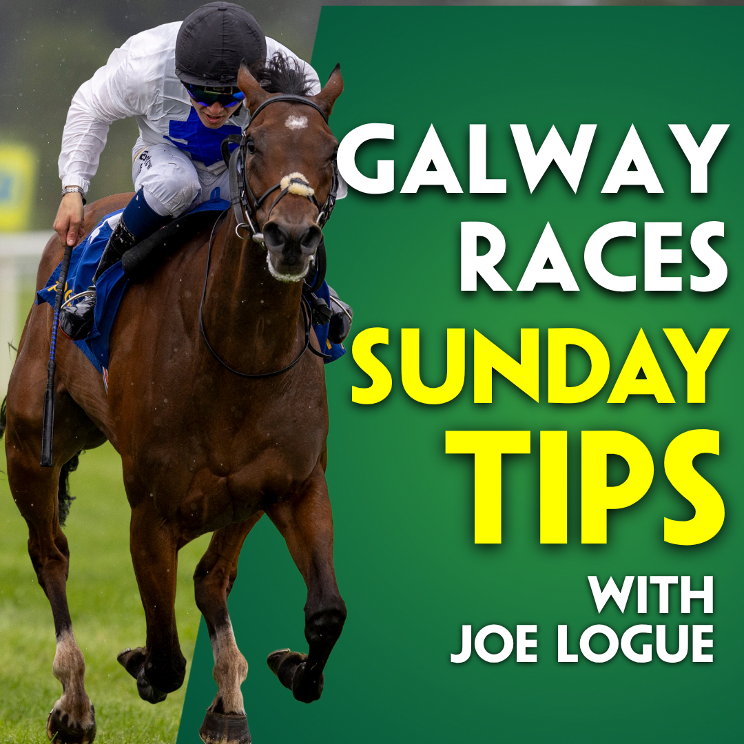 SUNDAY TIPPING | Joe Logue | Galway | Ahonoora