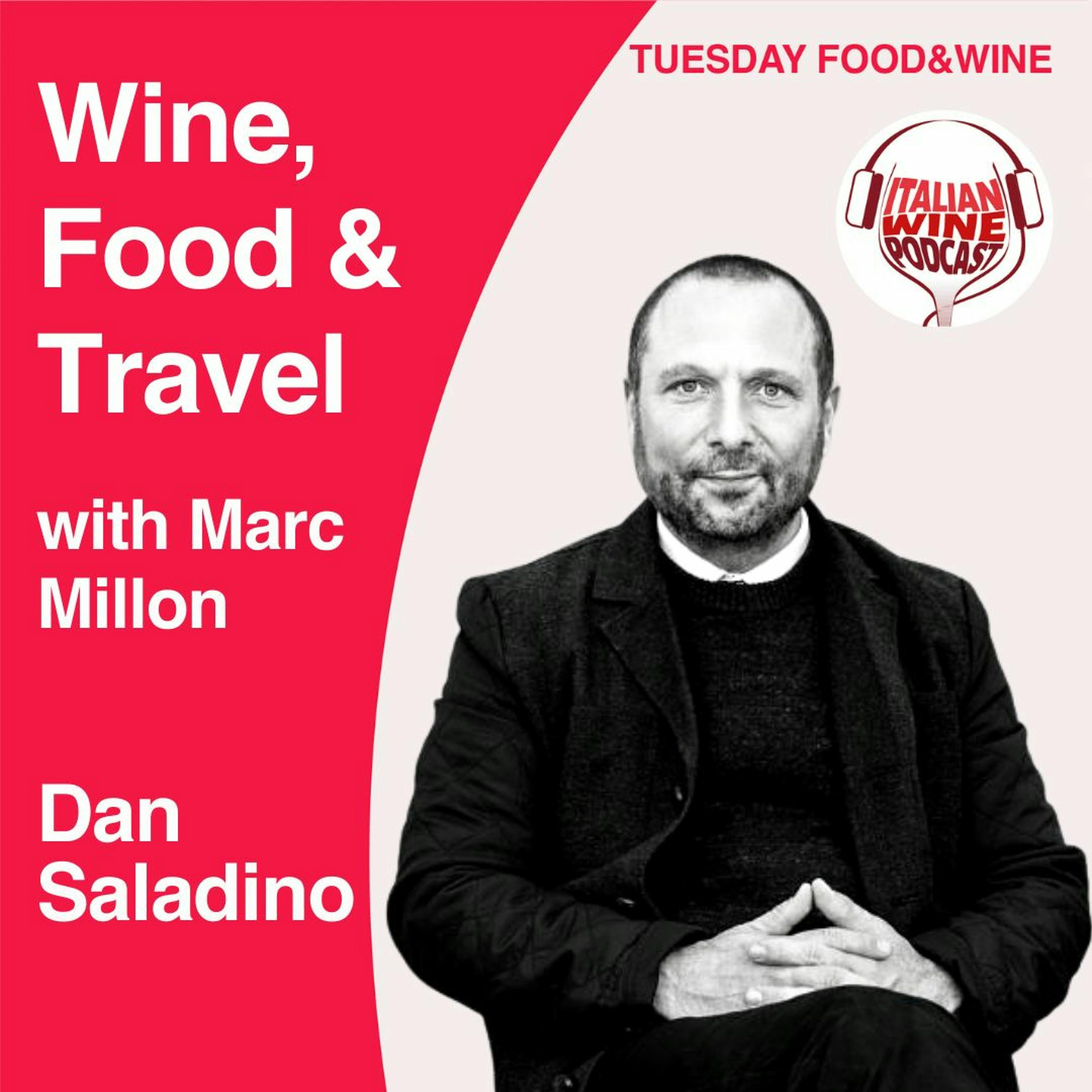 Ep. 1220 Dan Saladino | Wine, Food & Travel With Marc Millon