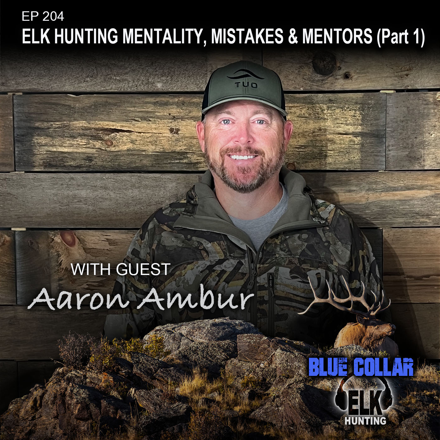 EP 204: Elk Hunting Mentality, Mistakes & Mentors (Part 1) episode artwork