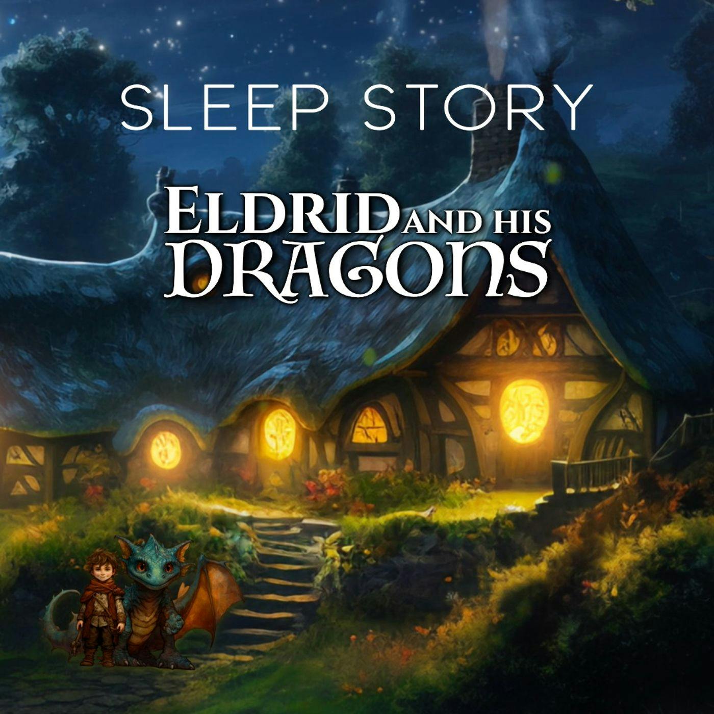 A Magical Sleep Story: The Wonderous Land of Eldenbrook A Magical Sleep Story: The Wonderous Land of Eldenbrook