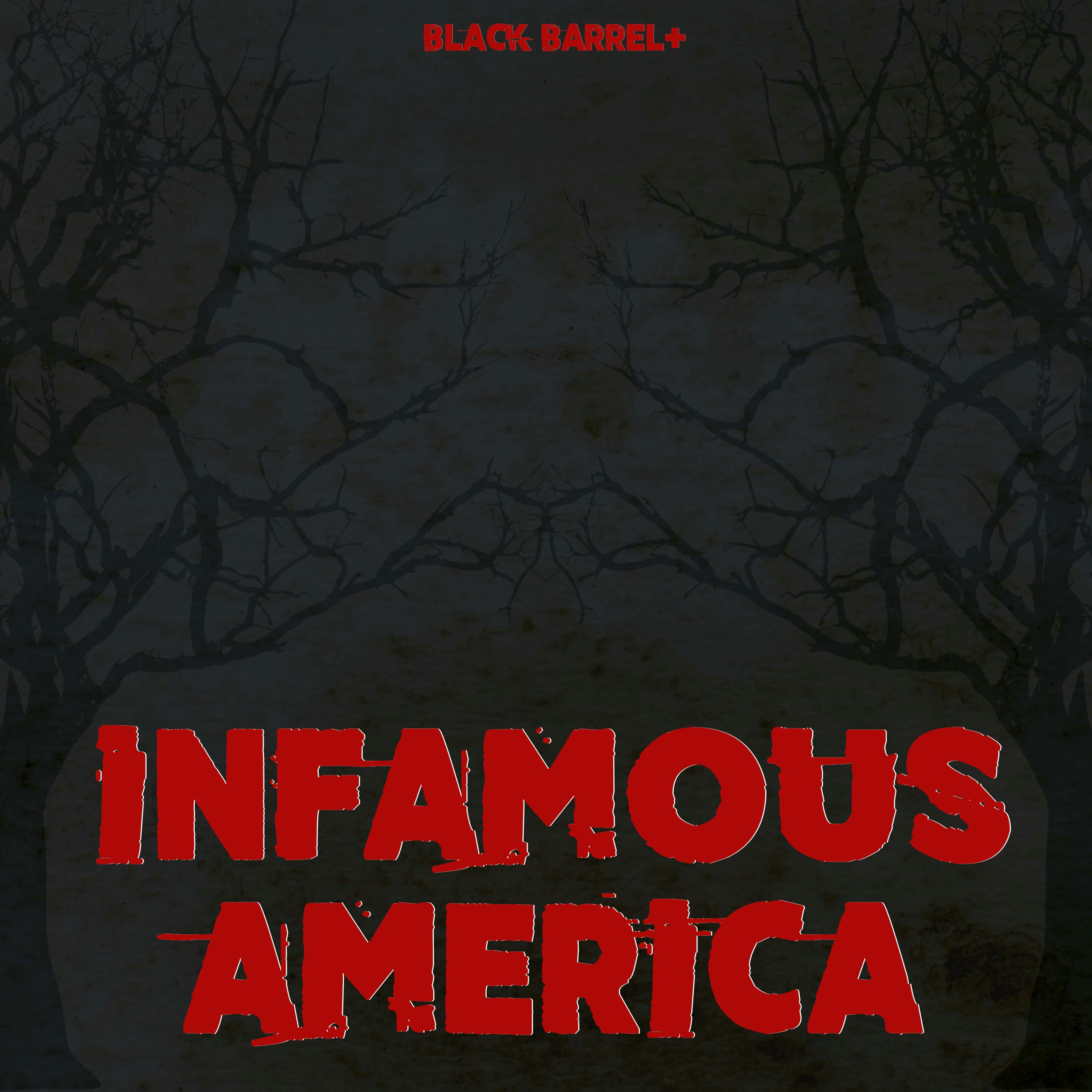 Infamous America — MEMBERS ONLY podcast tile
