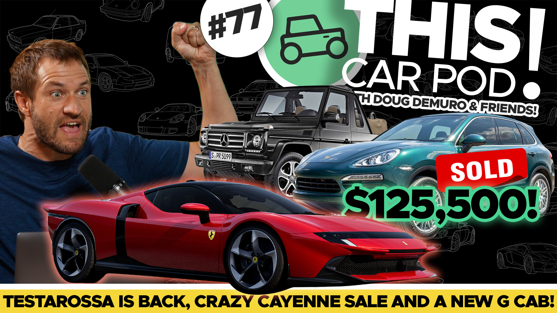 New Ferrari Revealed! Mercedes Announces Dream DougCar,  We Sold a Manual Cayenne for $125k?!