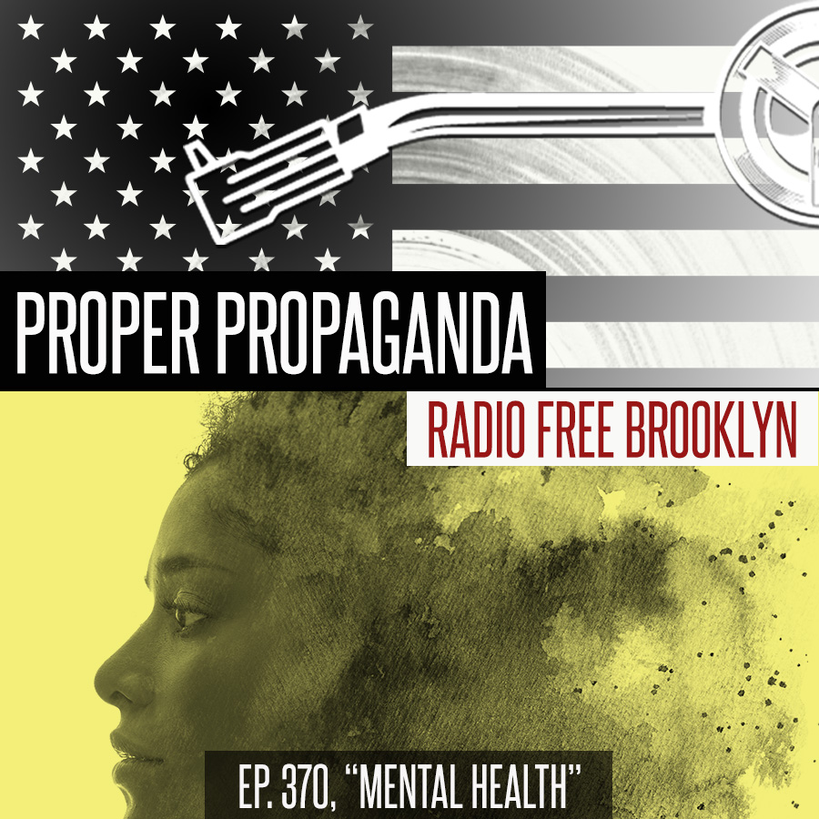 Proper Propaganda Ep. 370, "Mental Health" episode artwork
