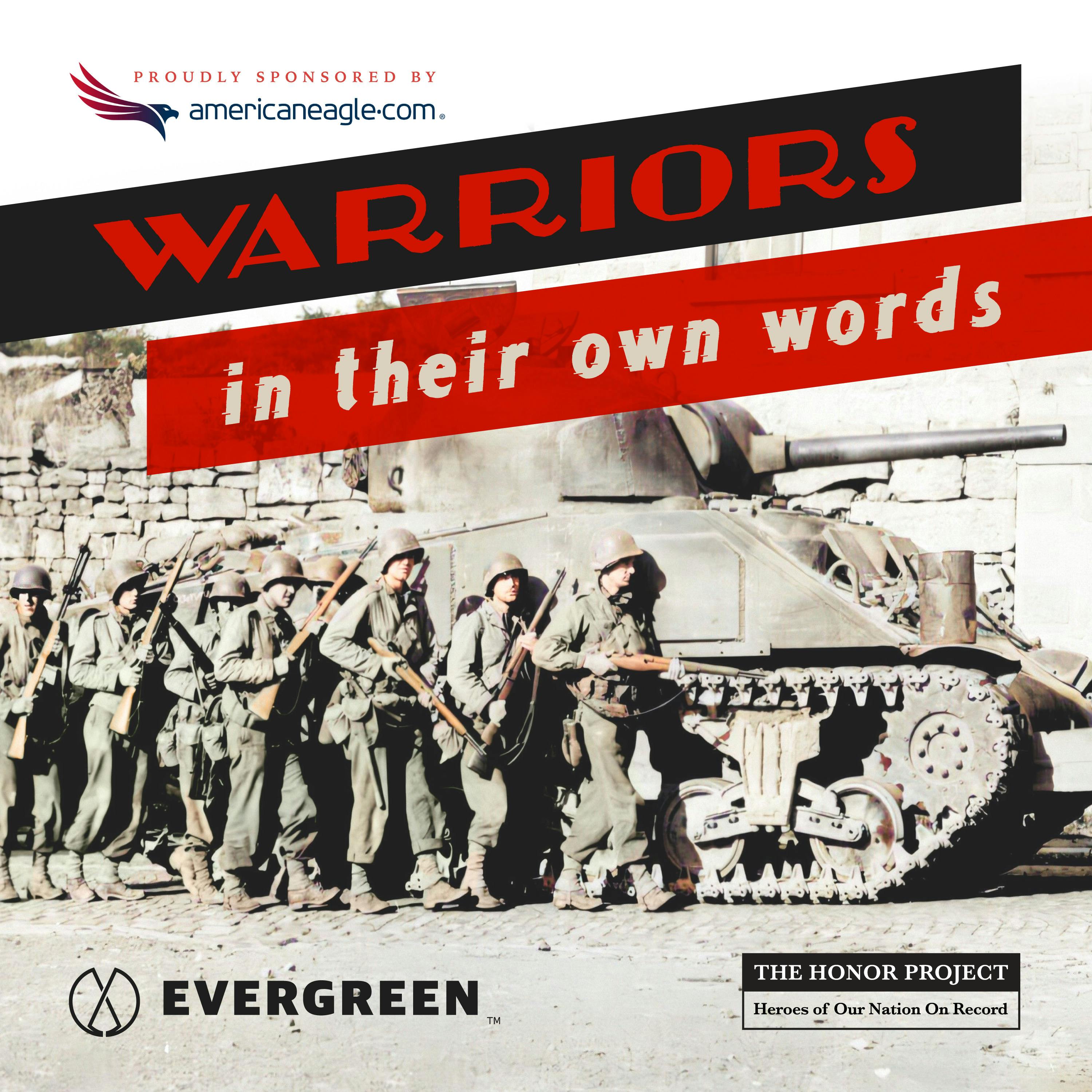 Warriors In Their Own Words | First Person War Stories