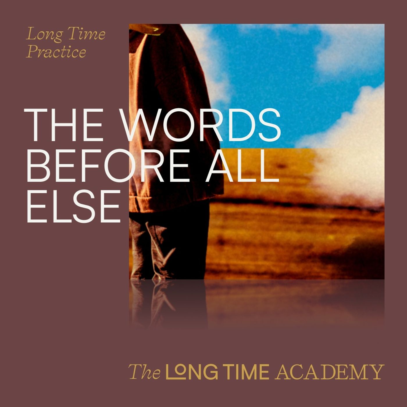 BONUS Part Four Practice: The Words Before All Else