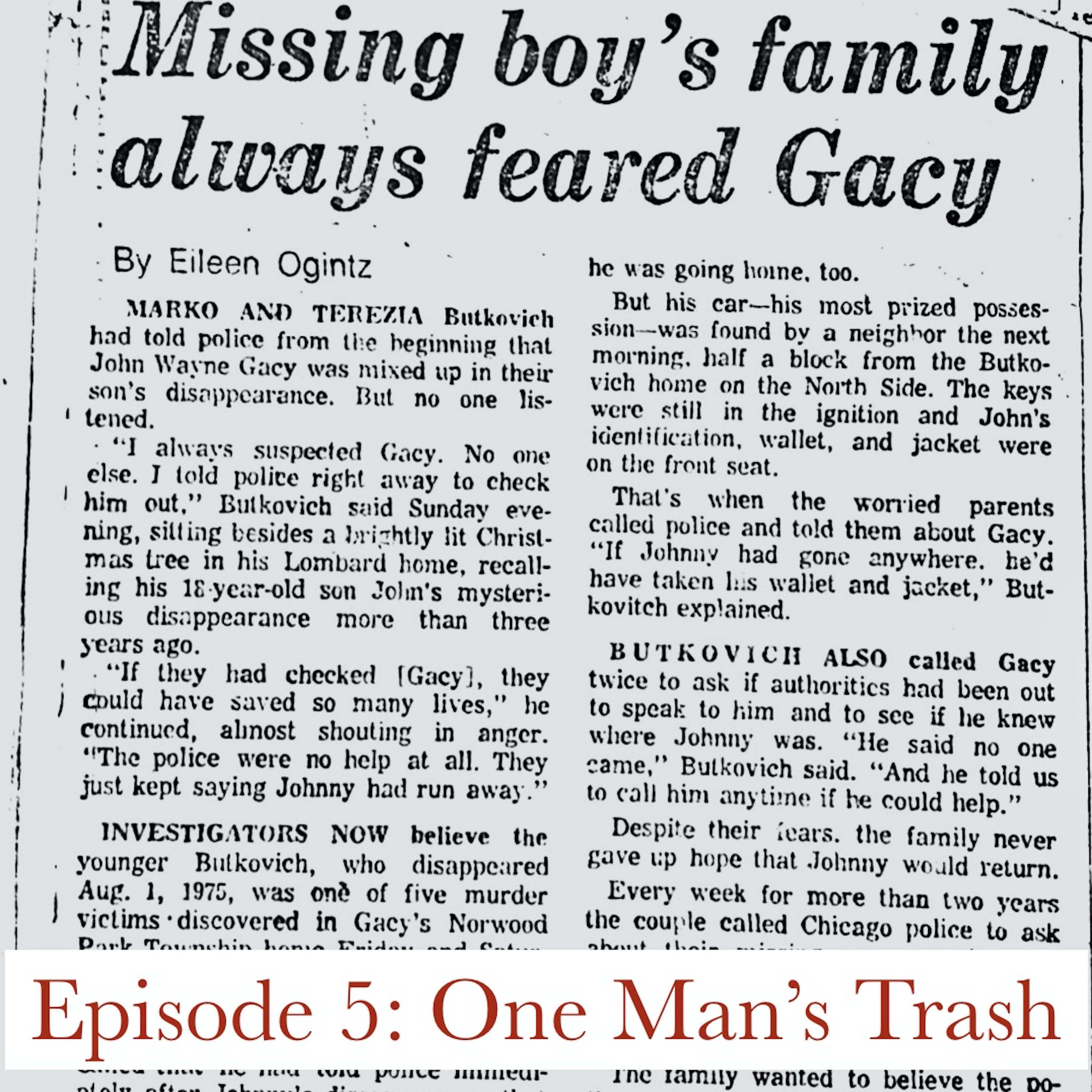The Gacy Tapes Ep.5: One Man's Trash