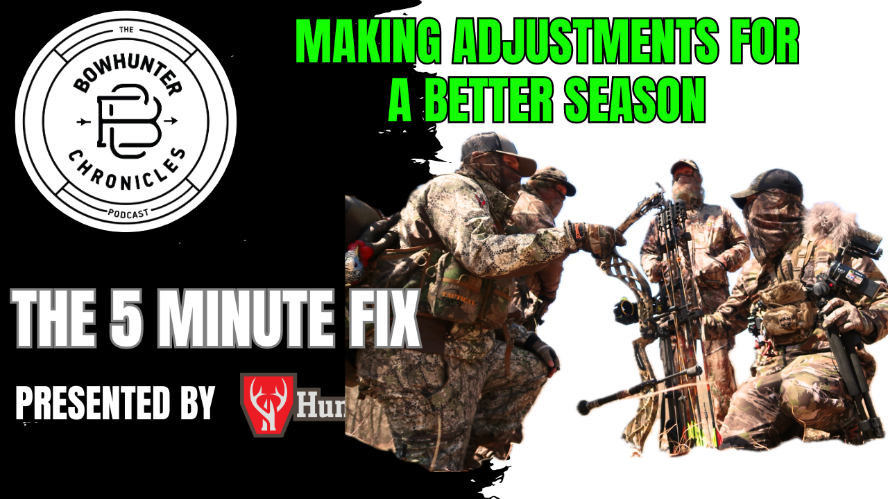 Five Minute Fix - Making This Year Your Best Hunting Season Yet