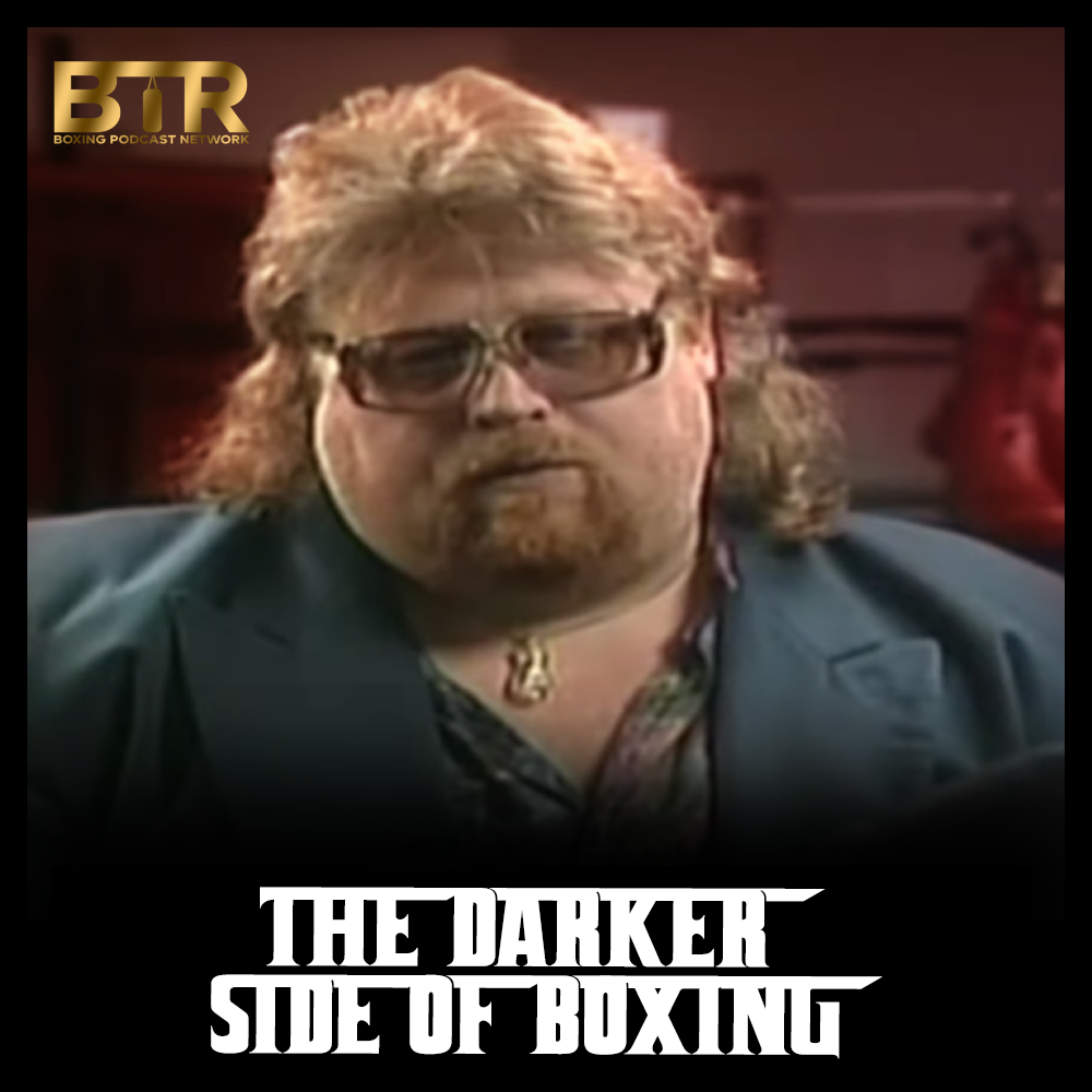 The Darker Side Of Boxing S3 EP5 - Exploitation & Murder - The Story Of Rick "Elvis" Parker & Tim "Doc" Anderson