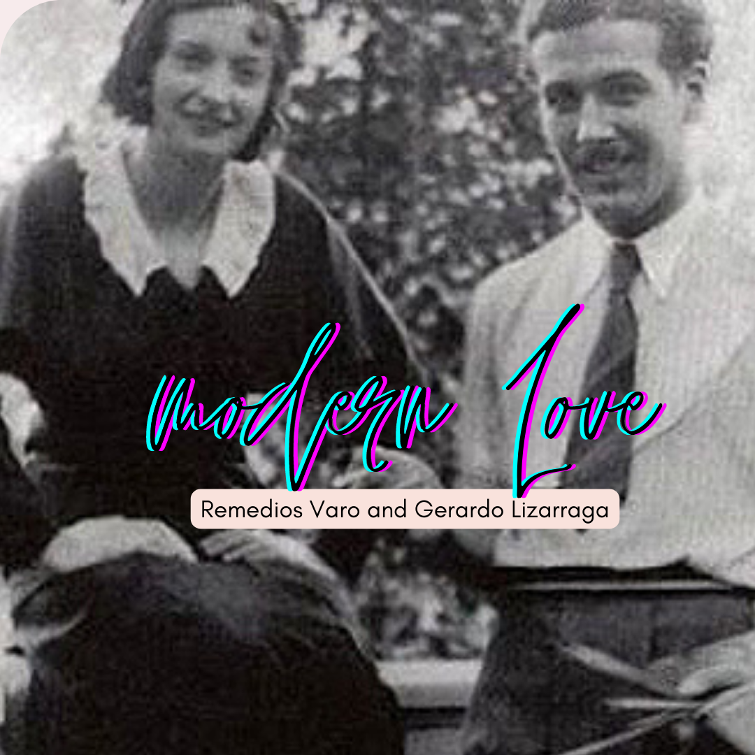 Episode #114: Modern Love--Remedios Varo and Gerardo Lizarraga