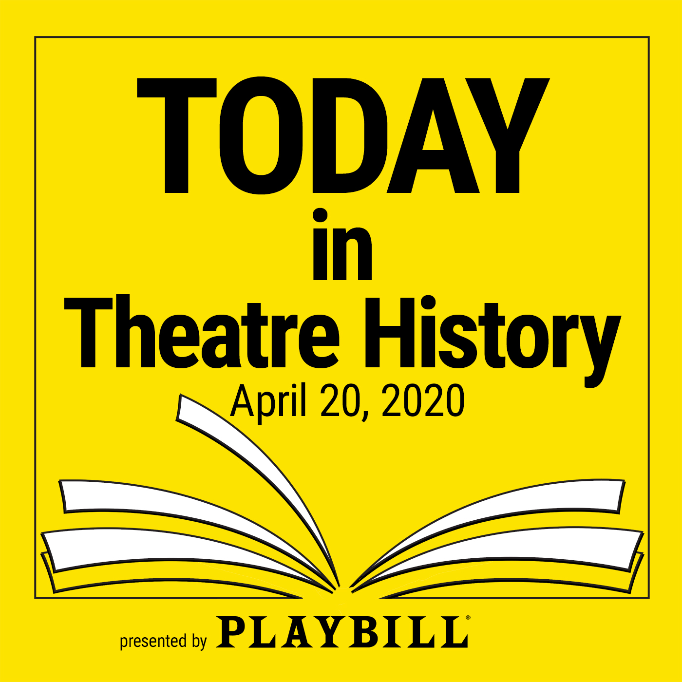 Today in Theatre History, presented by Playbill