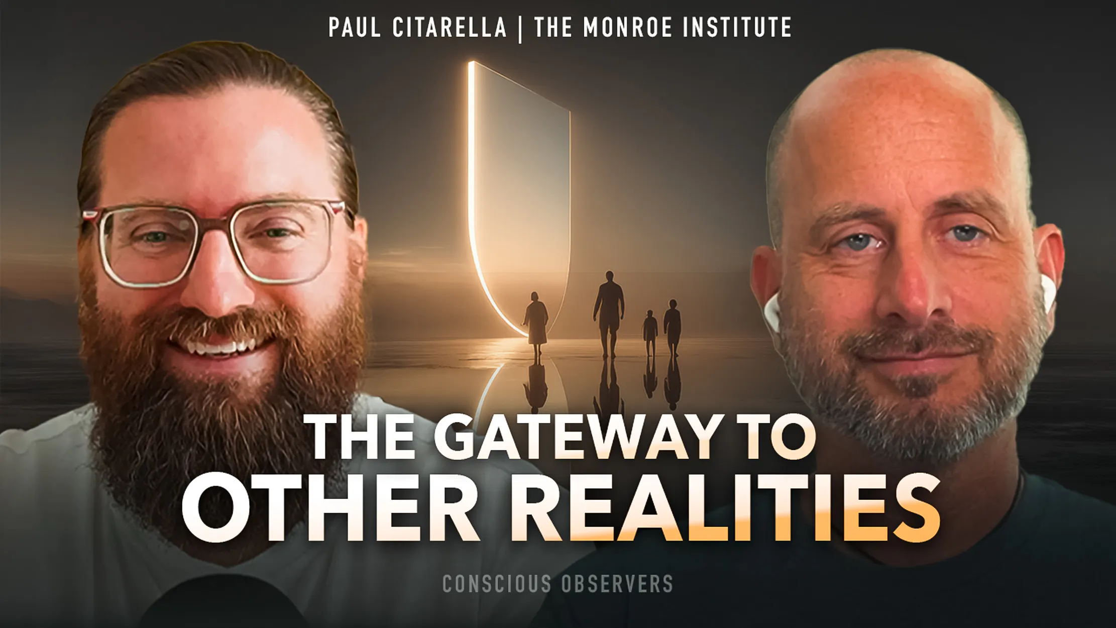 The Future of Human Consciousness - Paul Citarella, the Monroe Institute | EP 71 episode artwork