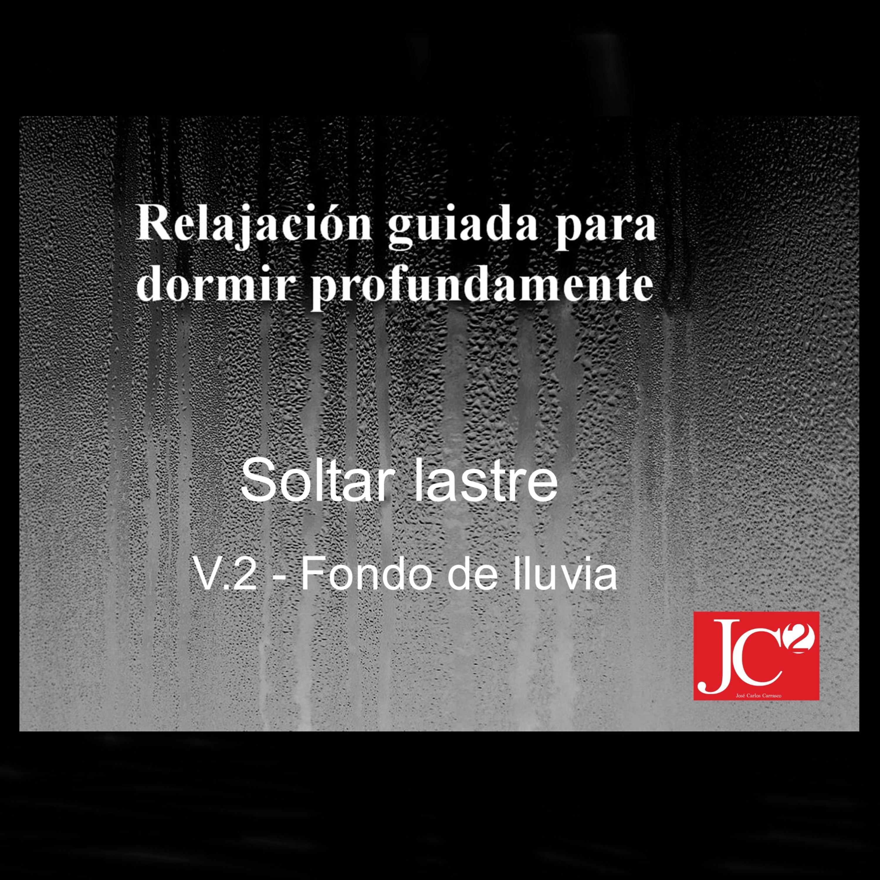 RELAJACIÓN PARA DORMIR. Soltar lastre. Fondo de lluvia episode artwork