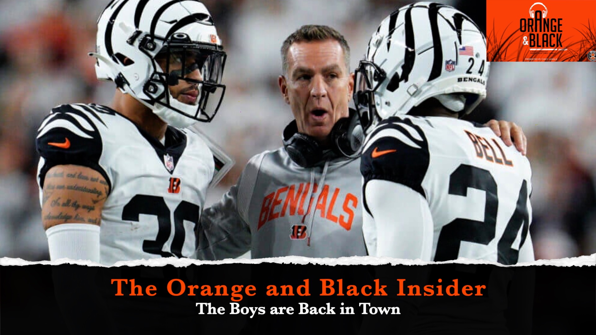 The Orange and Black Insider Bengals podcast: The Boys are Back in Town episode artwork