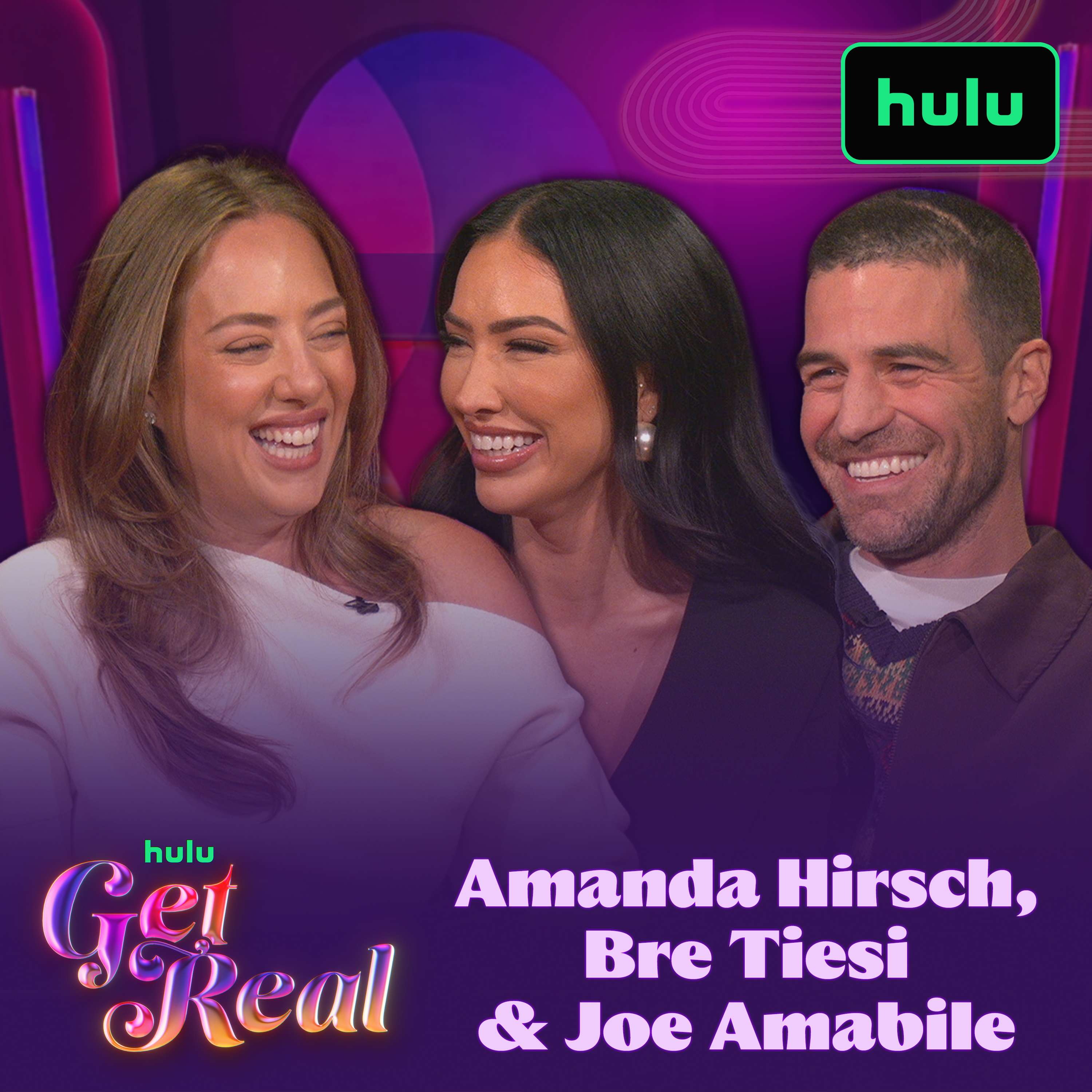 Get Real | Bre Tiesi + Joe Amabile