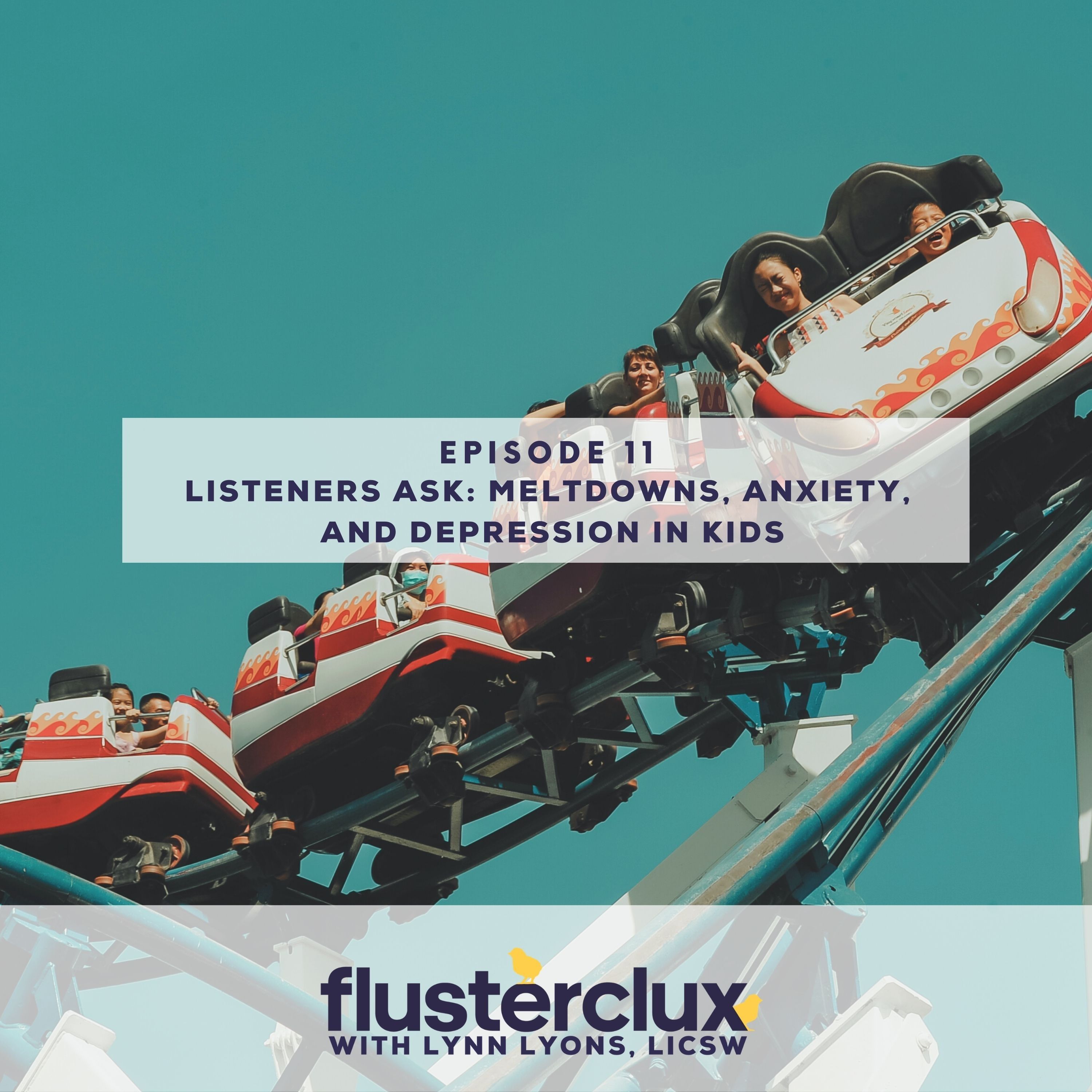 Listeners Ask:  Meltdowns, Anxiety And Depression in Kids