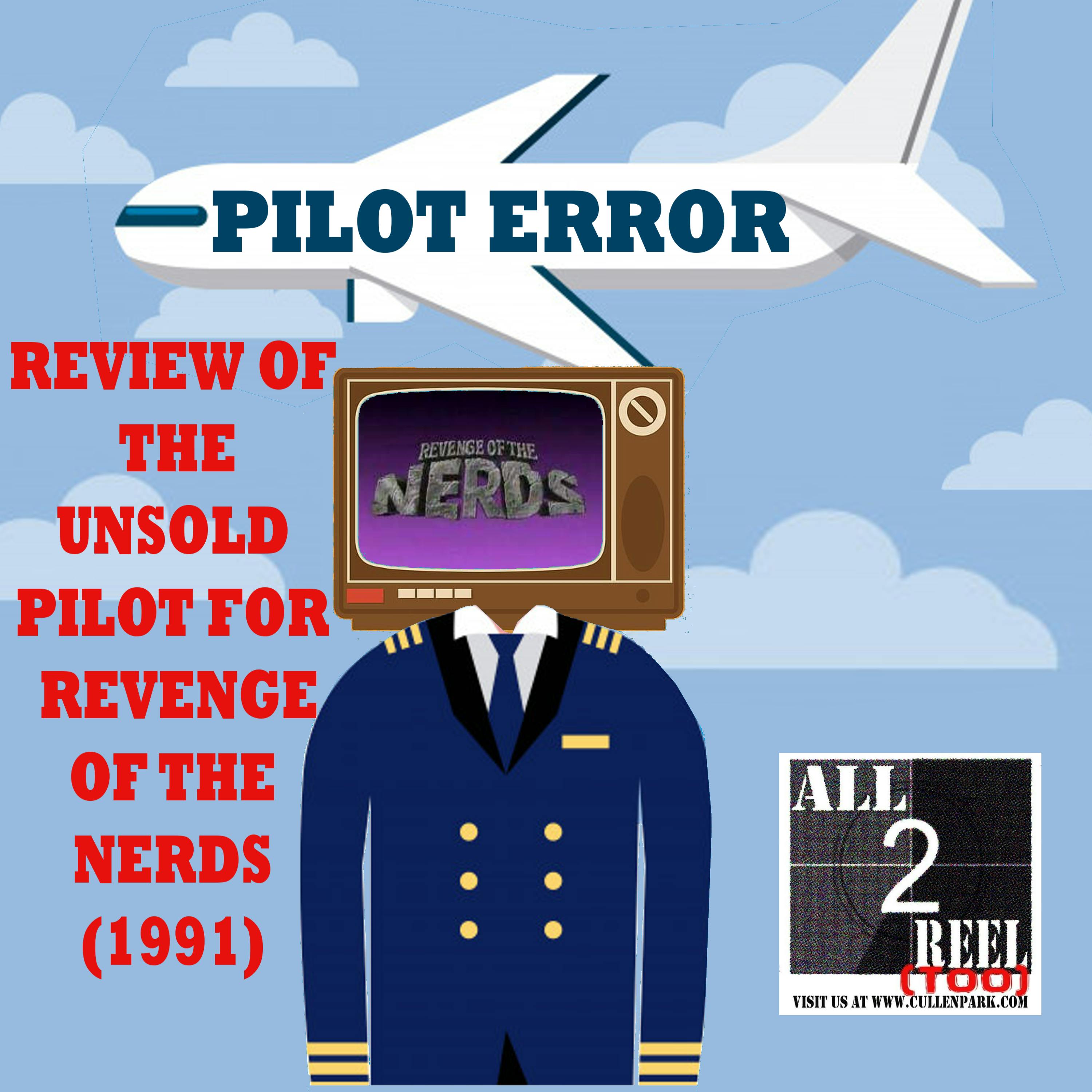 REVENGE OF THE NERDS (1991) - PILOT ERROR REVIEW