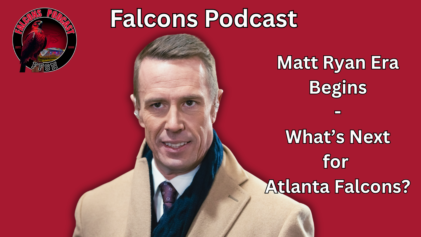 EP 351: A New Era for Atlanta Falcons, What's Next?
