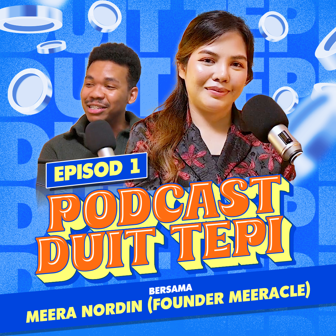 "Pernah Bungkus Produk Guna Pembalut Hadiah Je" - Meera Nordin l Podcast Duit Tepi S2EP1 episode artwork