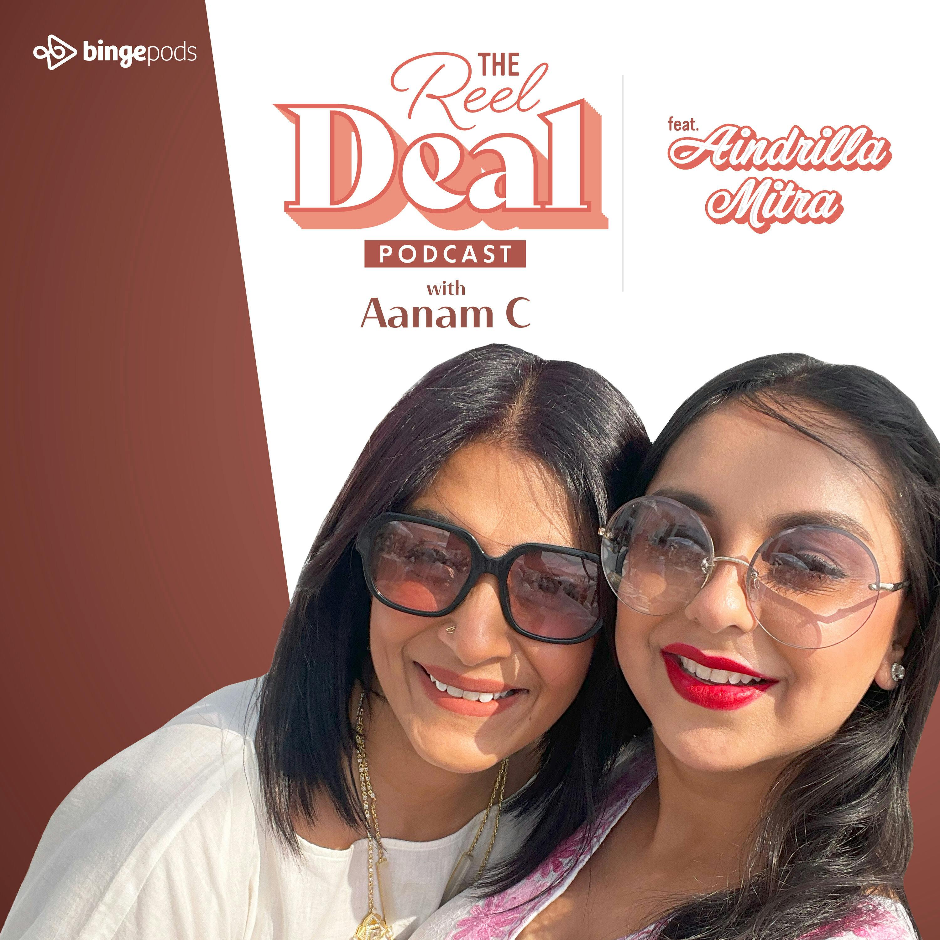The Reel Deal with Aanam C