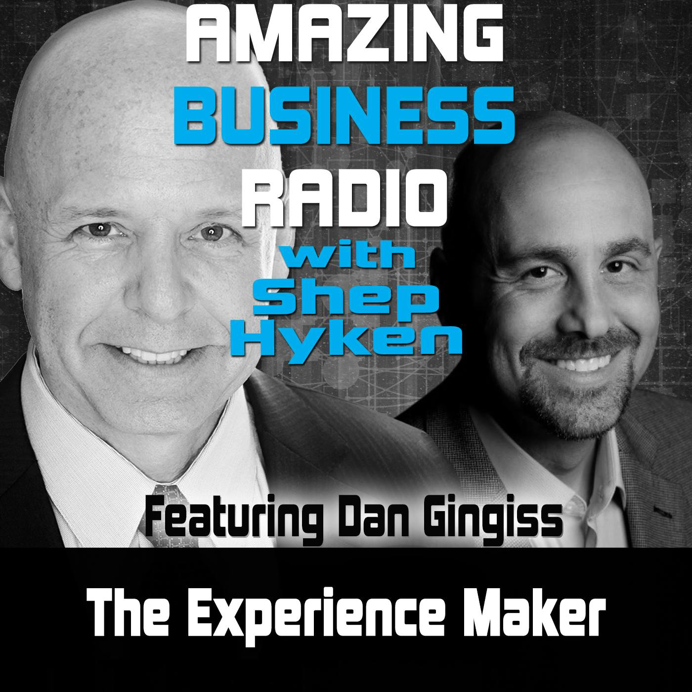 The Experience Maker Featuring Dan Gingiss