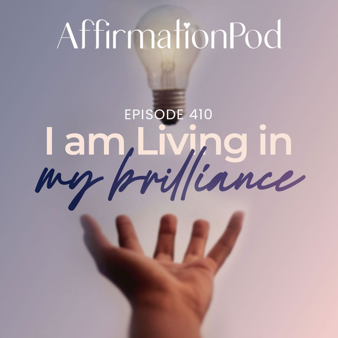 I am Living in My Brilliance