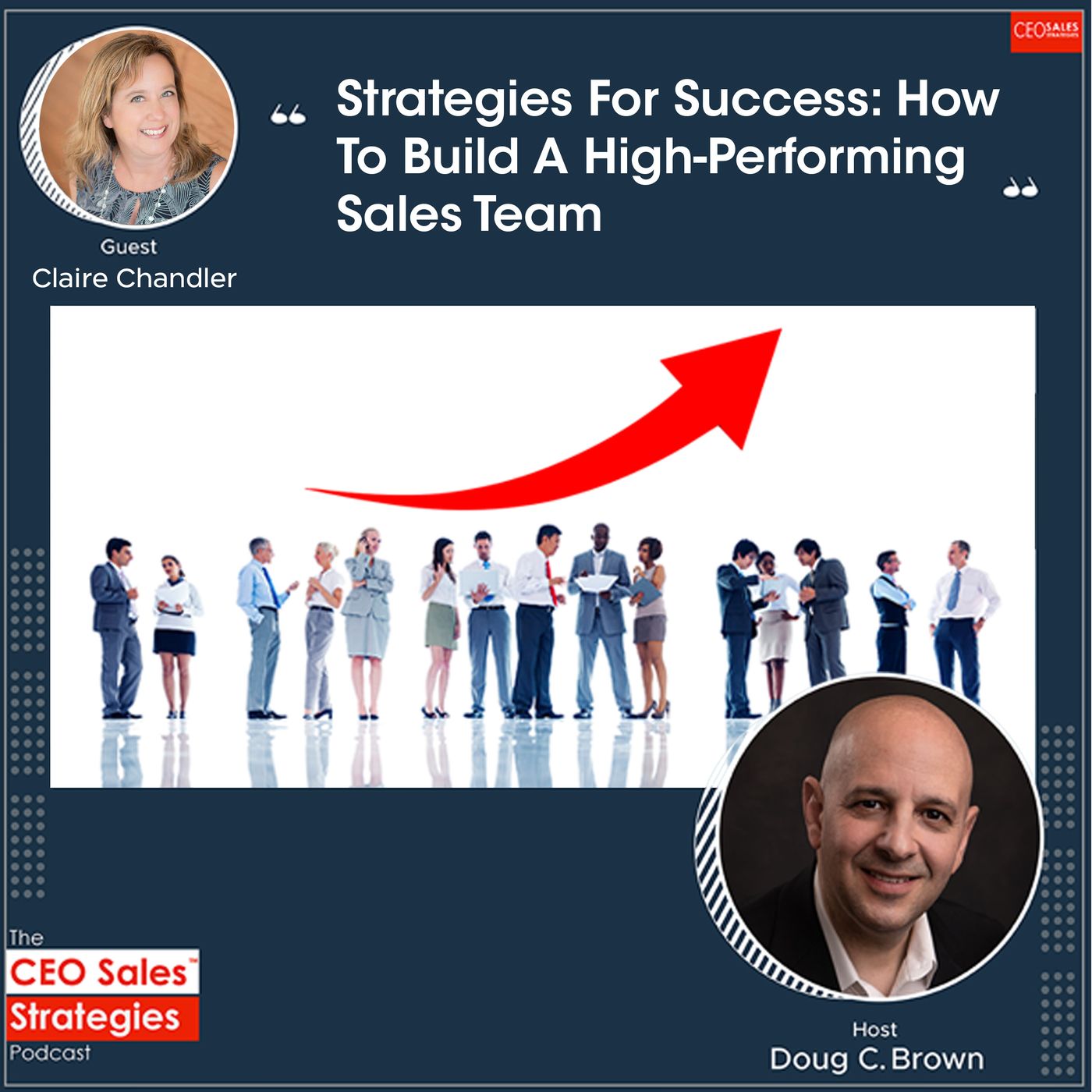 Strategies For Success: How To Build A High-Performing Sales Team With Claire Chandler [Episode 112] episode artwork