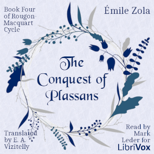 The Conquest of Plassans, Book Four of Rougon-Macquart Cycle by Emile Zola ~ Full Audiobook [drama]