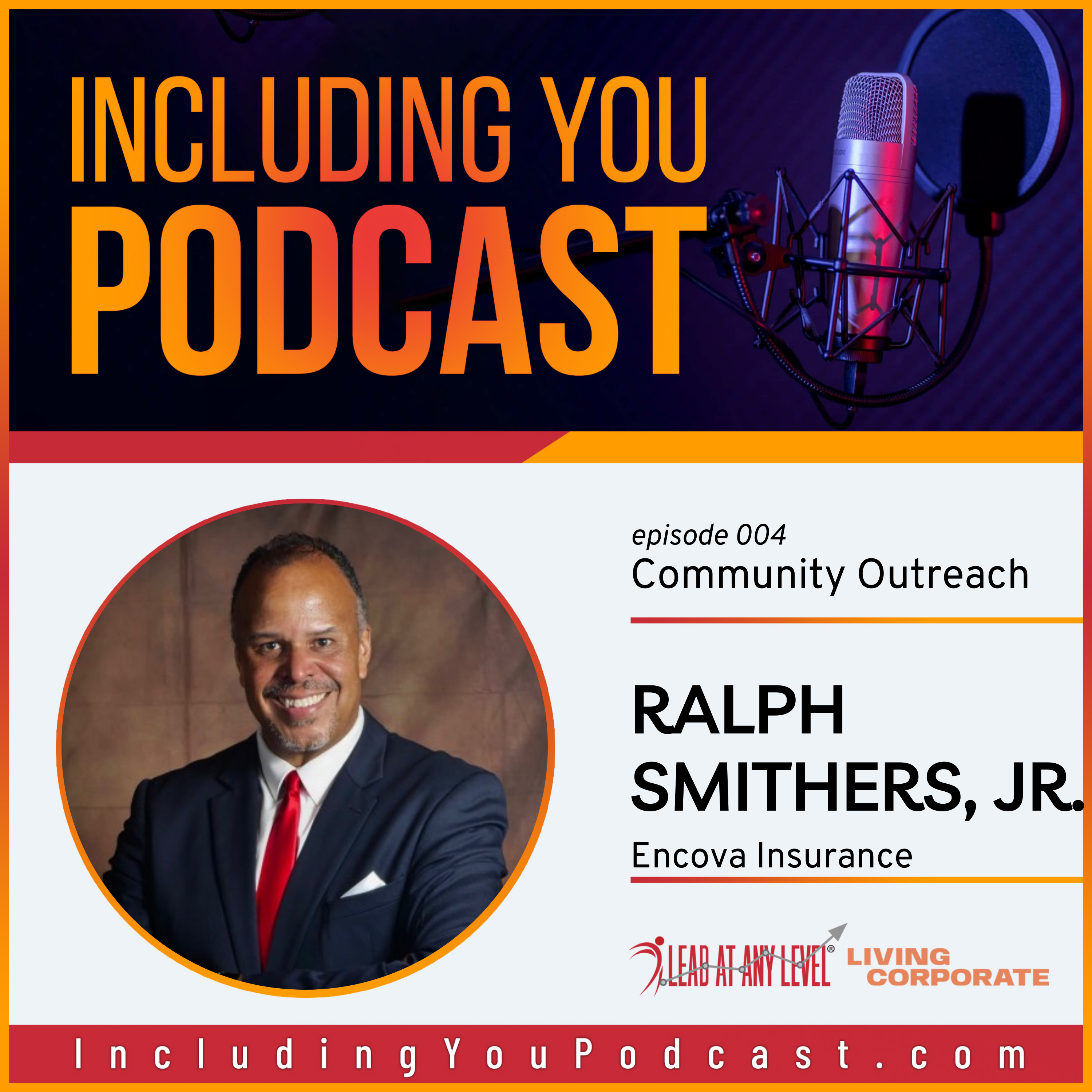 Including You : Community Outreach (w/ Ralph Smithers, Jr.) episode artwork