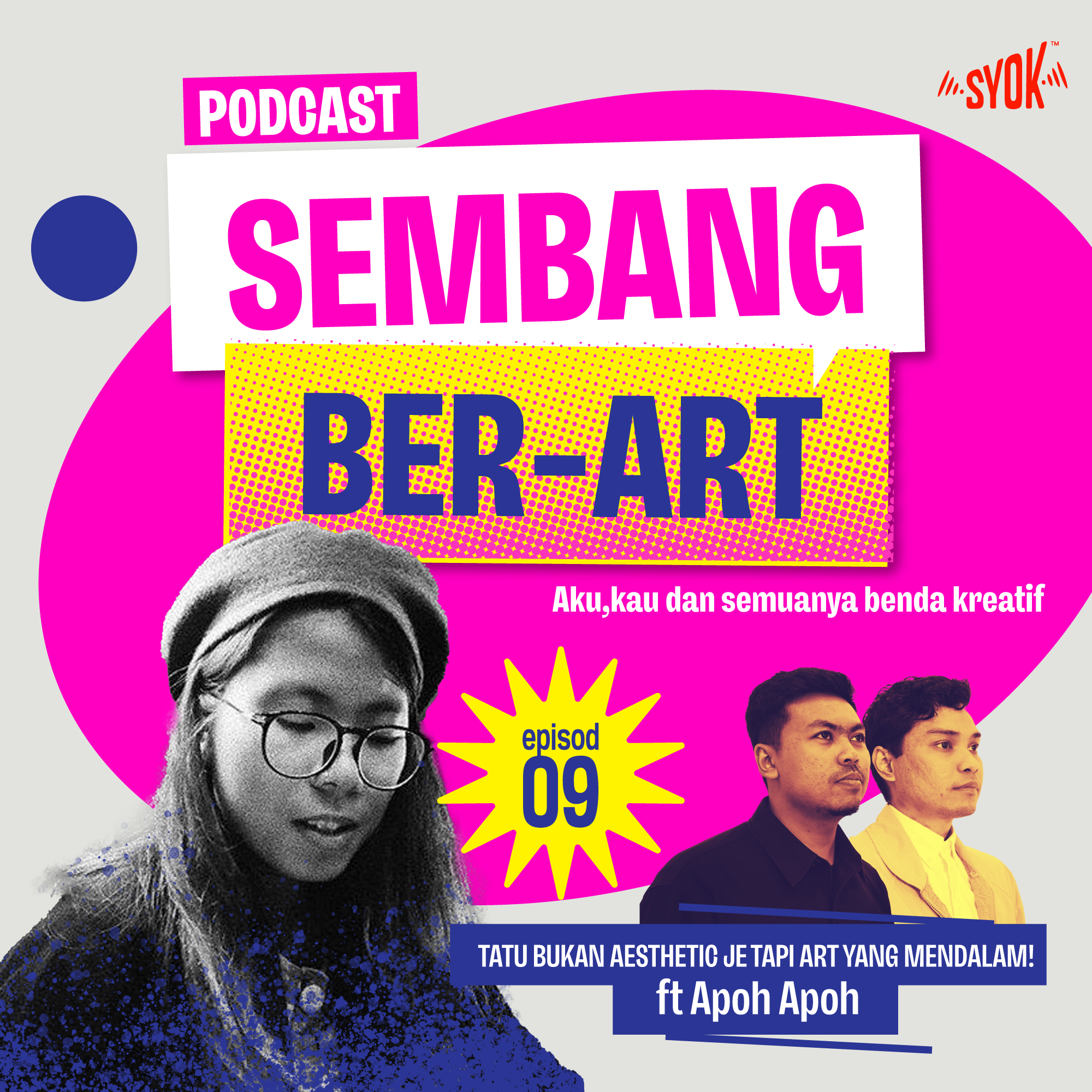 TATU BUKAN AESTHETIC JE TAPI ART YANG MENDALAM! | Podcast Sembang Ber-ART EP9