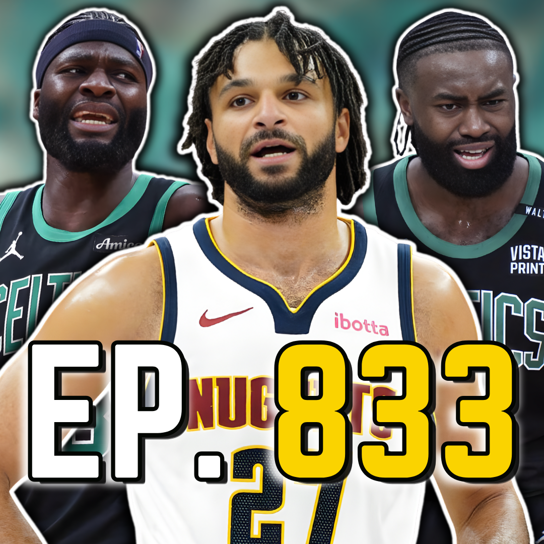 Episode 833: The Celtics Just Couldn't Stop Jamal Murray