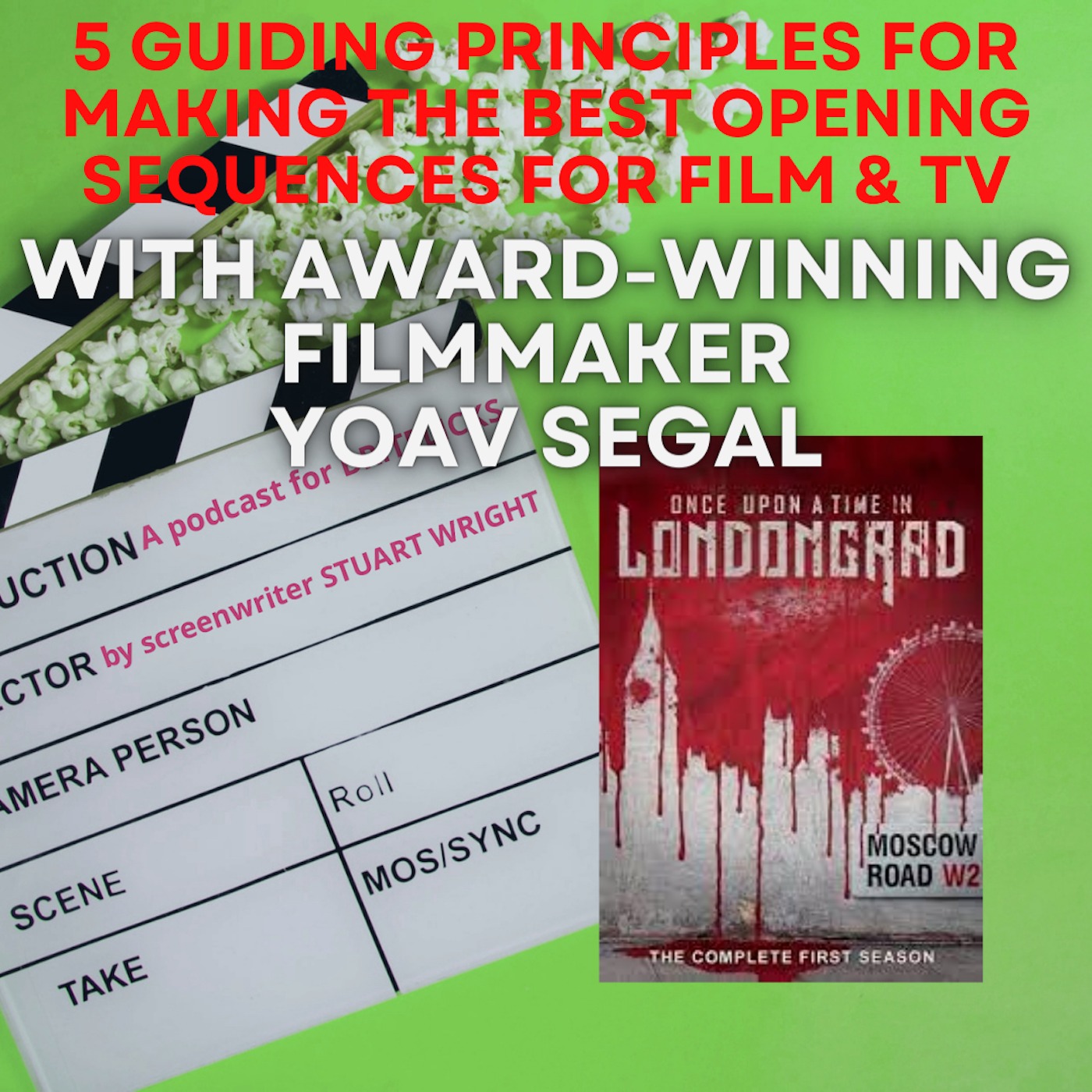 5 Guiding Principles for making the Best Opening Sequences for FILM and TV with Yoav Segal episode artwork