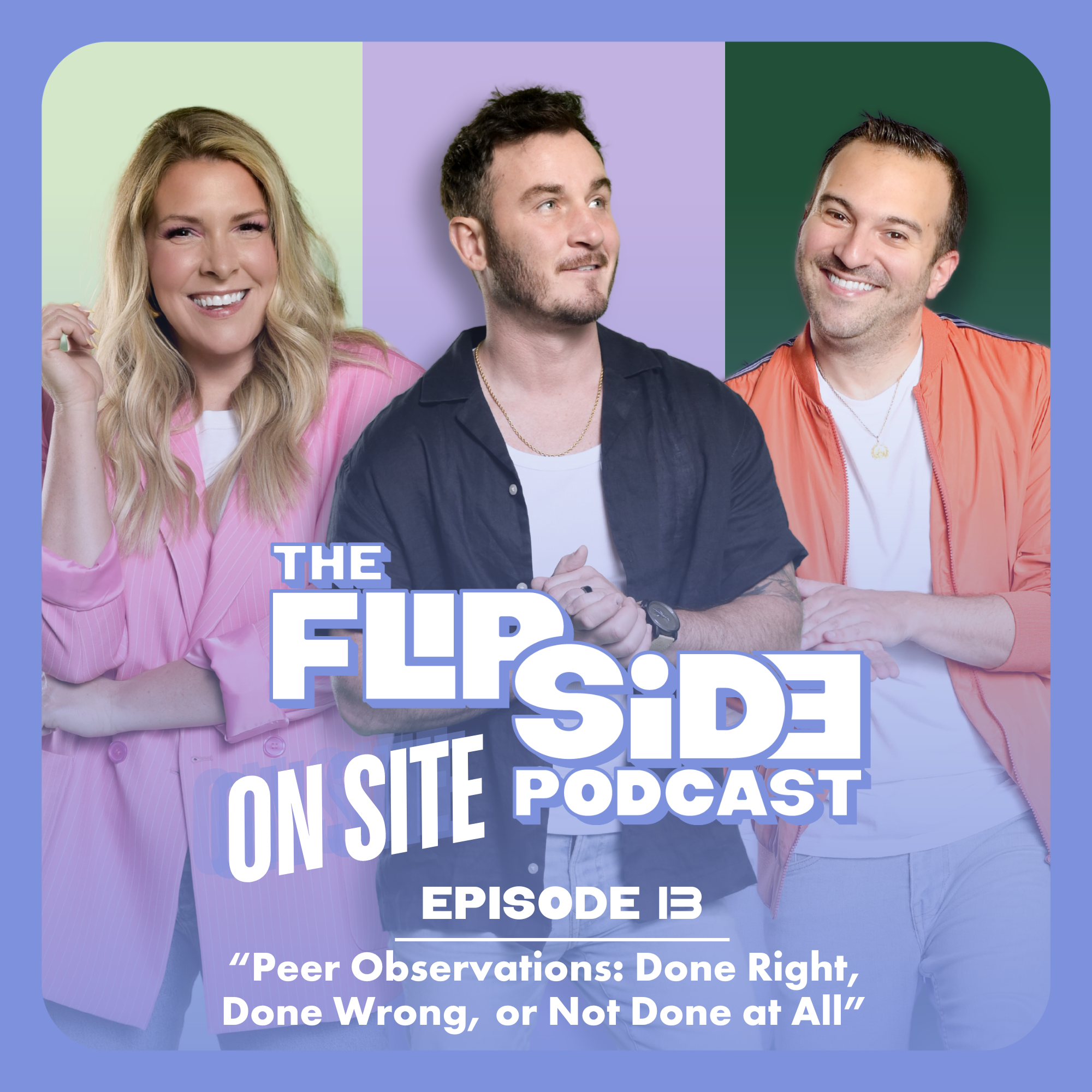 13: ON-SITE - Peer Observations: Done Right, Done Wrong, or Not Done at All episode artwork