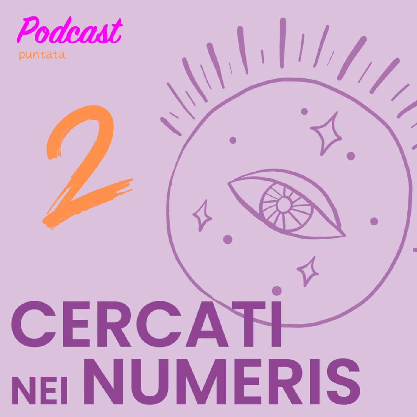 CERCATI NEI NUMERIs_podcast puntata 2 episode artwork