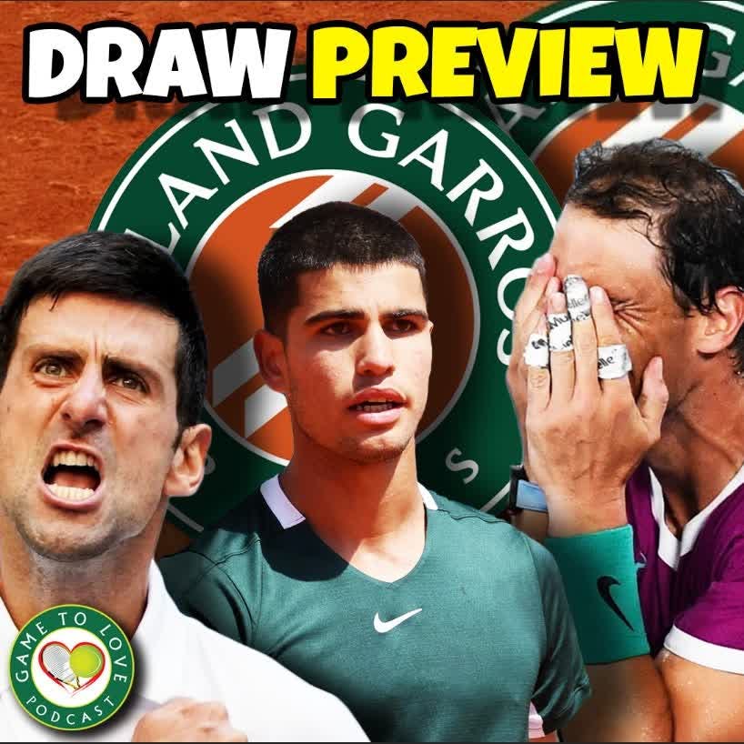 French Open 2022 | Draw Preview & Predictions | GTL Tennis Podcast #357