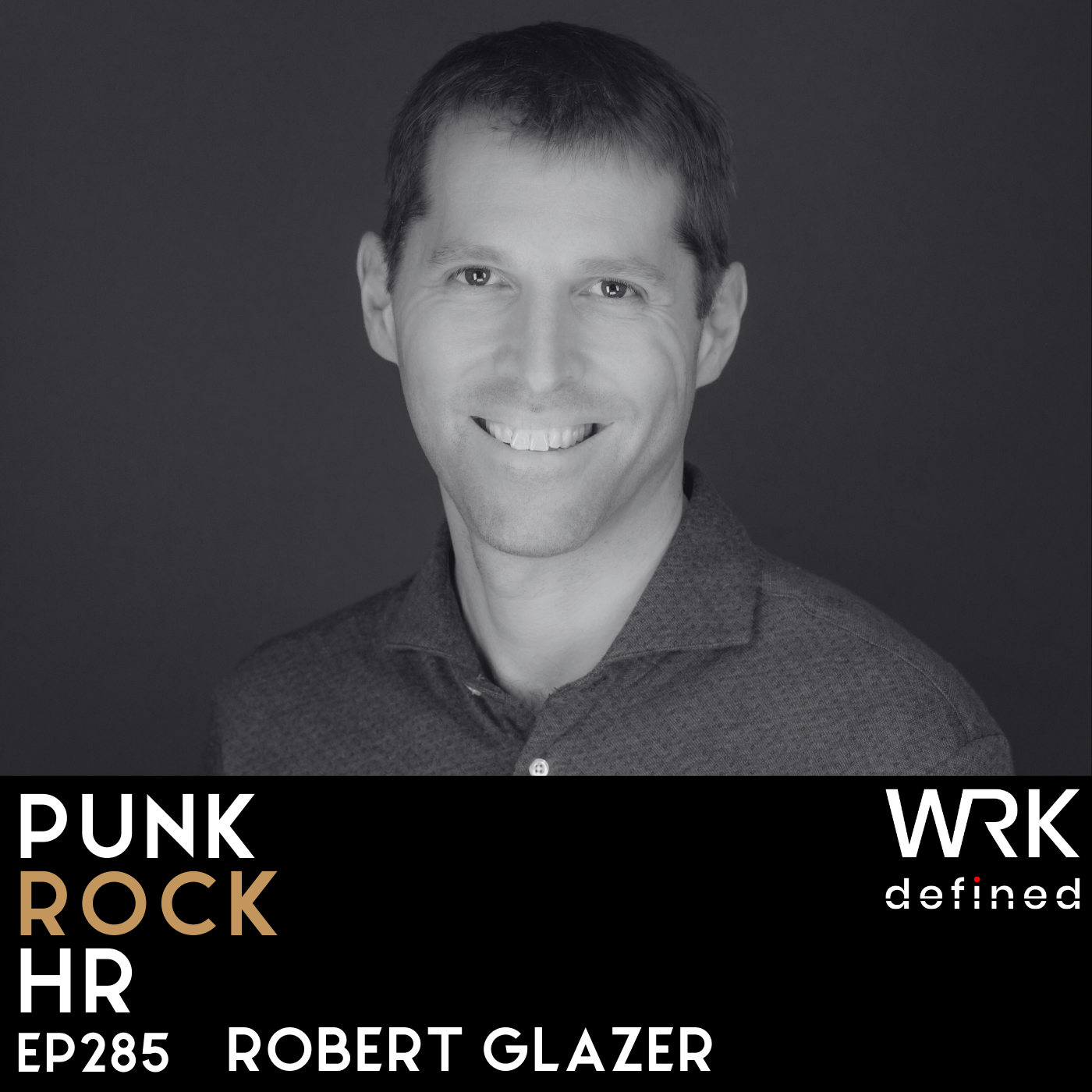 285: Fixing Two Weeks' Notice with Robert Glazer