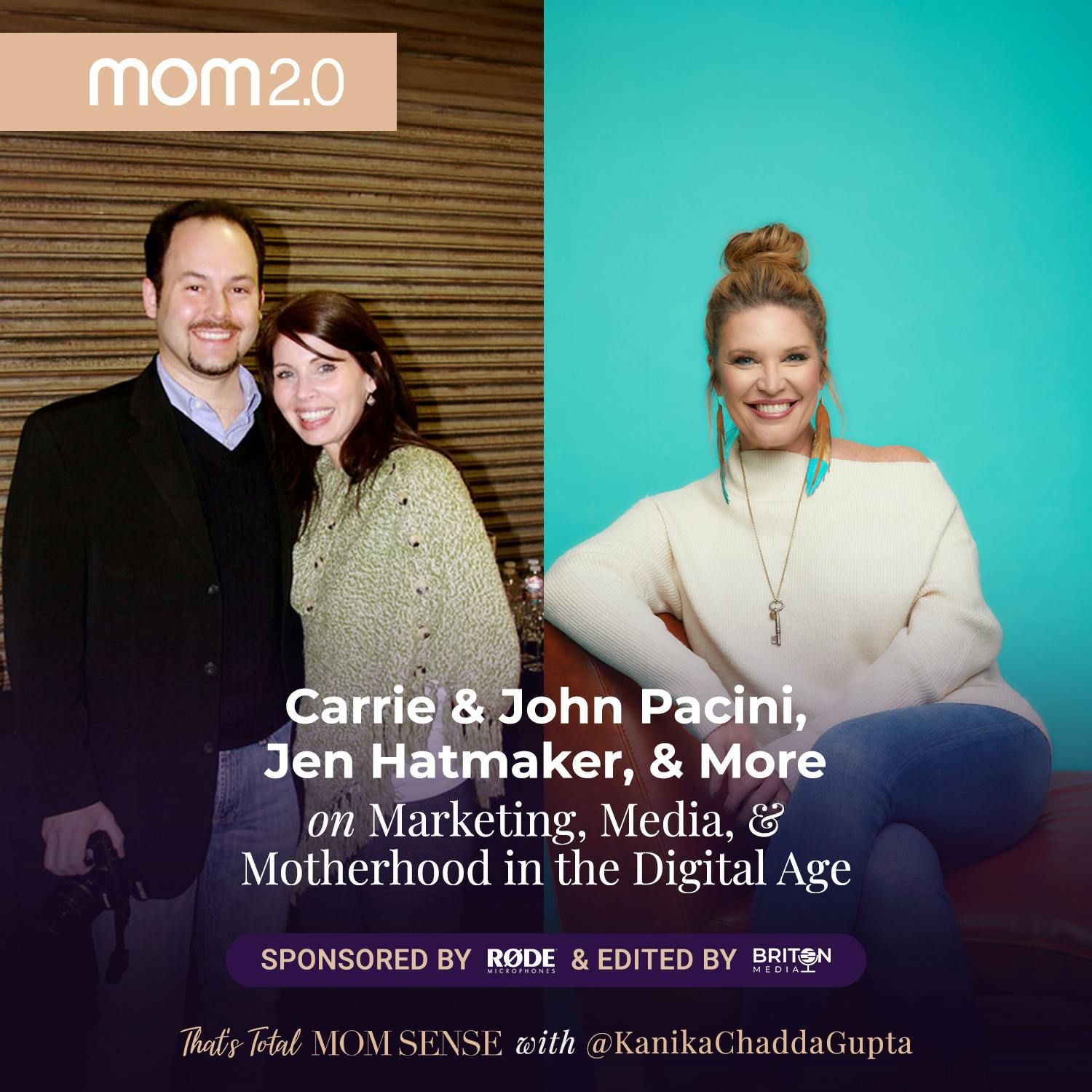 Carrie & John Pacini: Marketing, Media, & Motherhood in the Digital Age