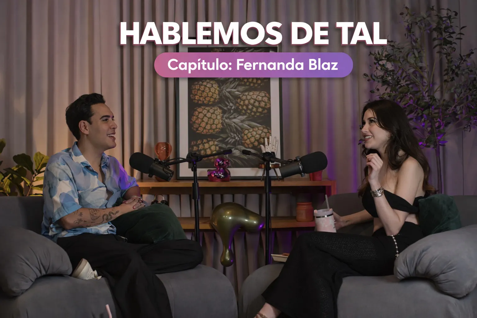 Hablemos De Tal - Ep. 108 - Fernanda Blaz | UnTalFredo Hablemos De Tal - Ep. 108 - Fernanda Blaz | UnTalFredo