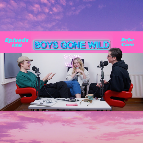 Boys Gone Wild | Episode 156: Bebe Cave episode artwork