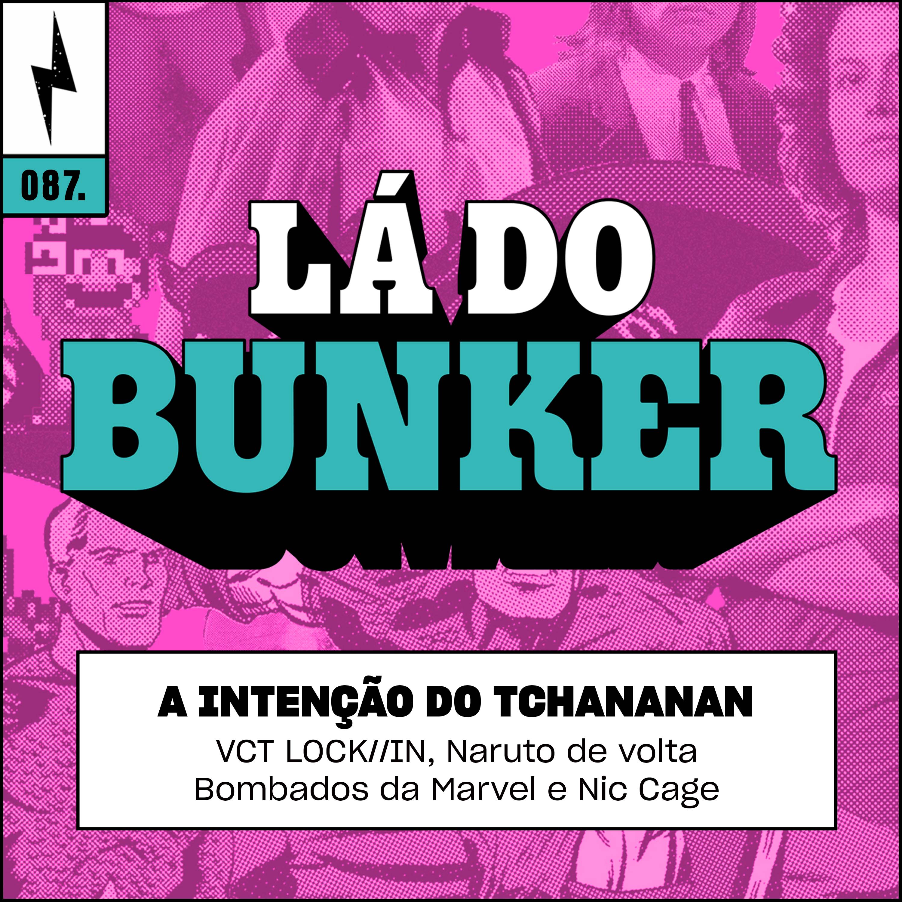 Lá do Bunker 87 - A intenção do Tchananan